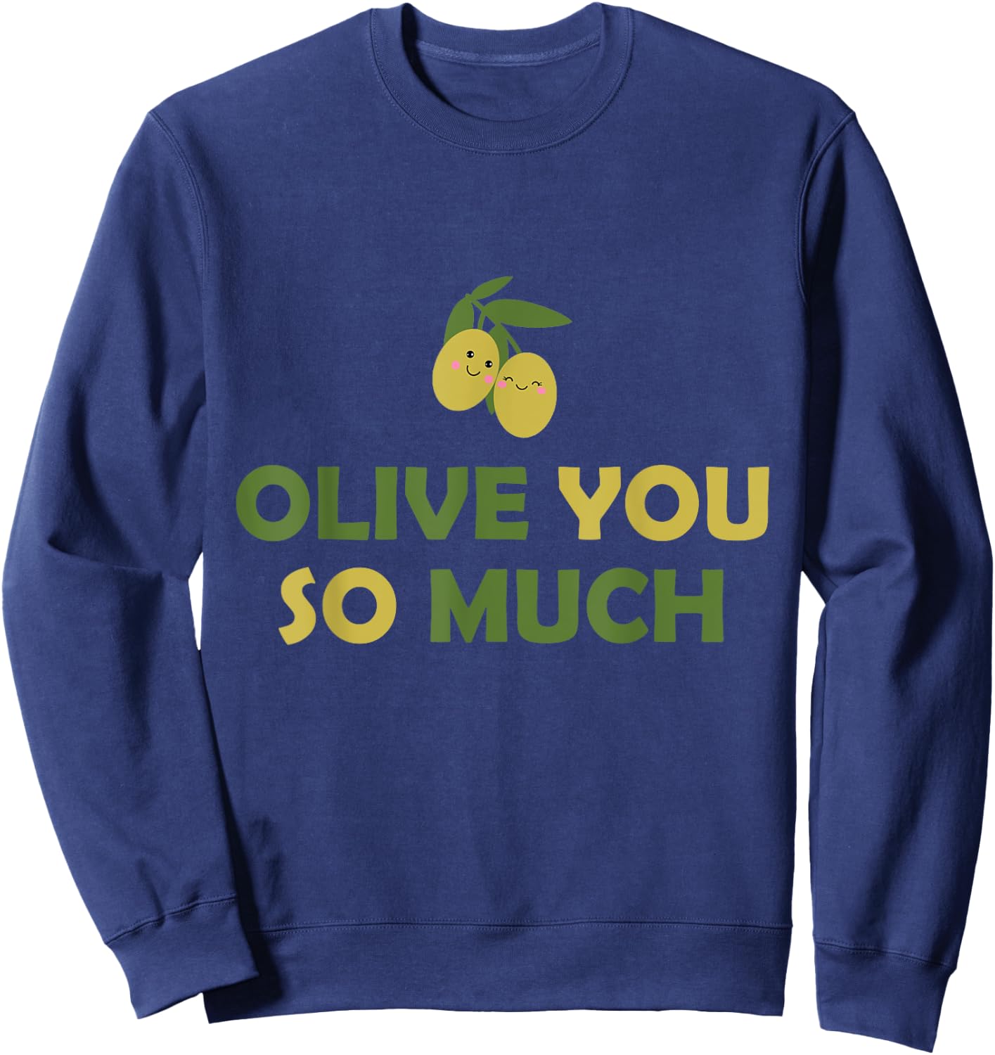 Olive you so much Sweatshirt - Sweatshirt | Navy
