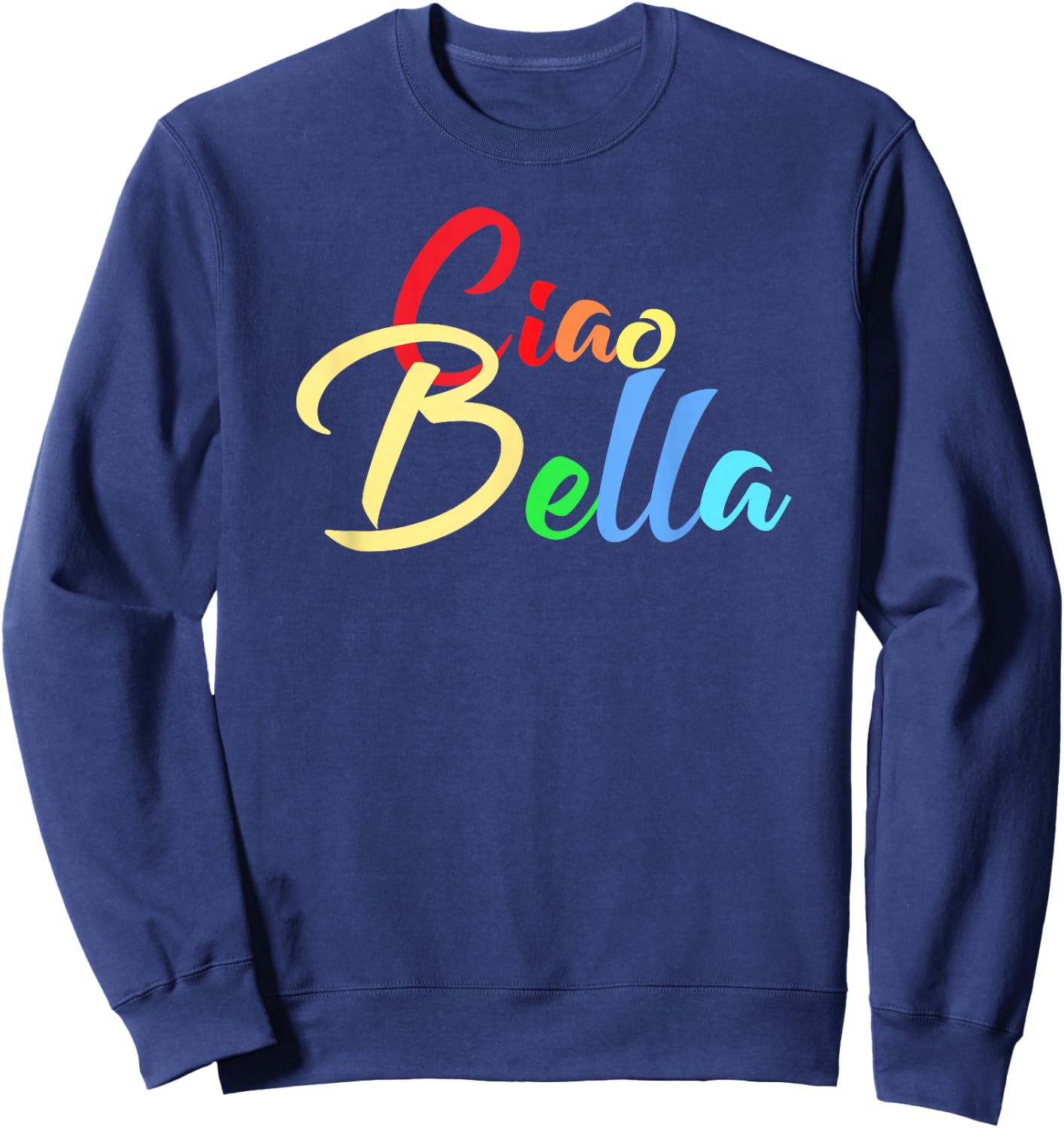 Ciao Bella Italian Love Phrases Sweatshirt - Sweatshirt | Navy