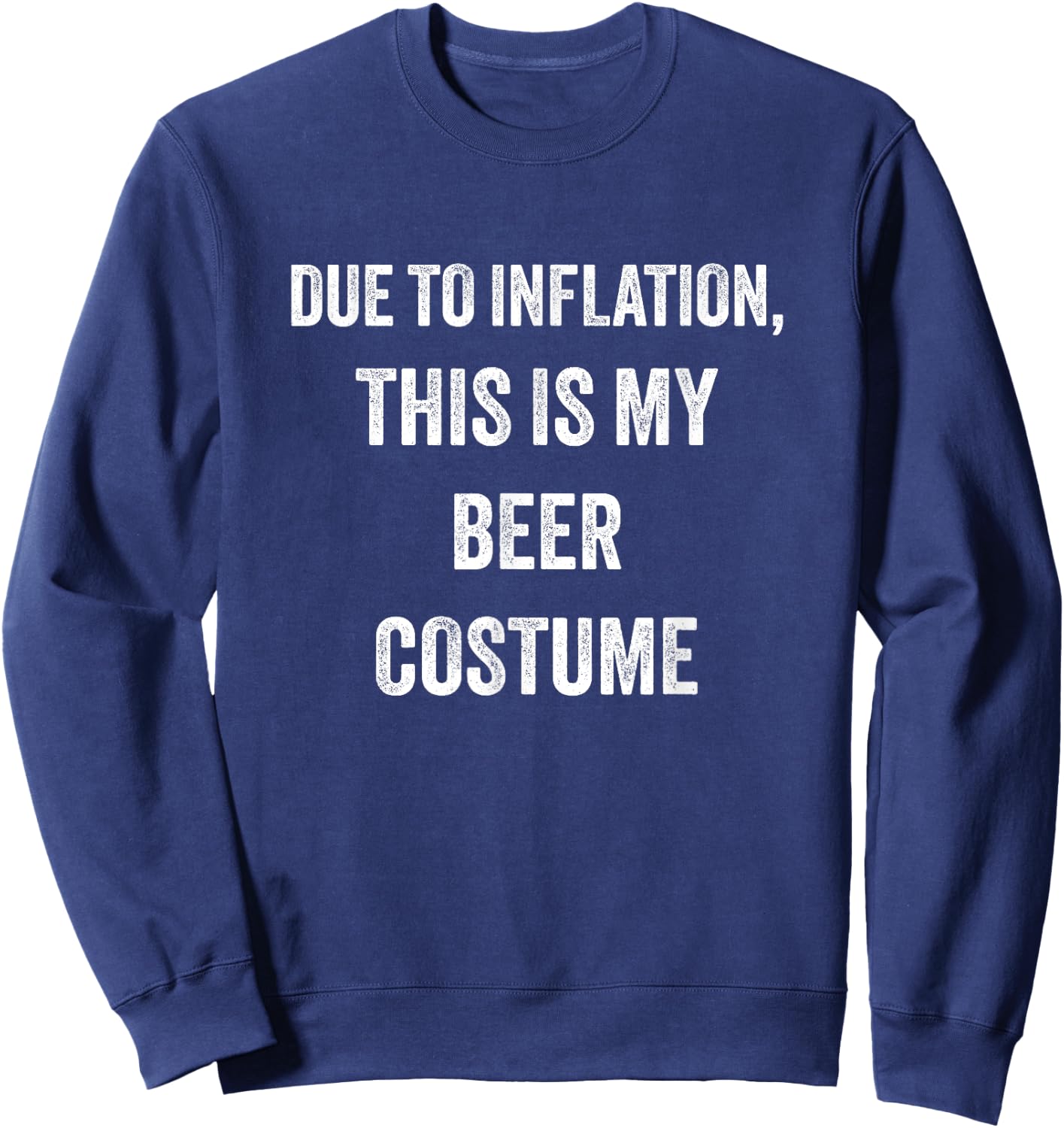 Beer Halloween Costume Sweatshirt - Sweatshirt | Navy