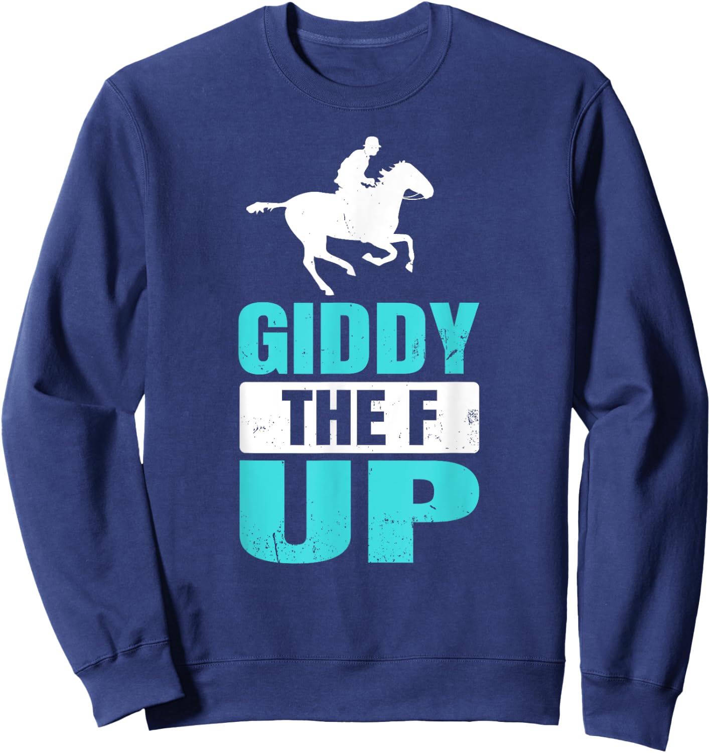 Giddy The F Up Horse Racing Sweatshirt - Sweatshirt | Navy