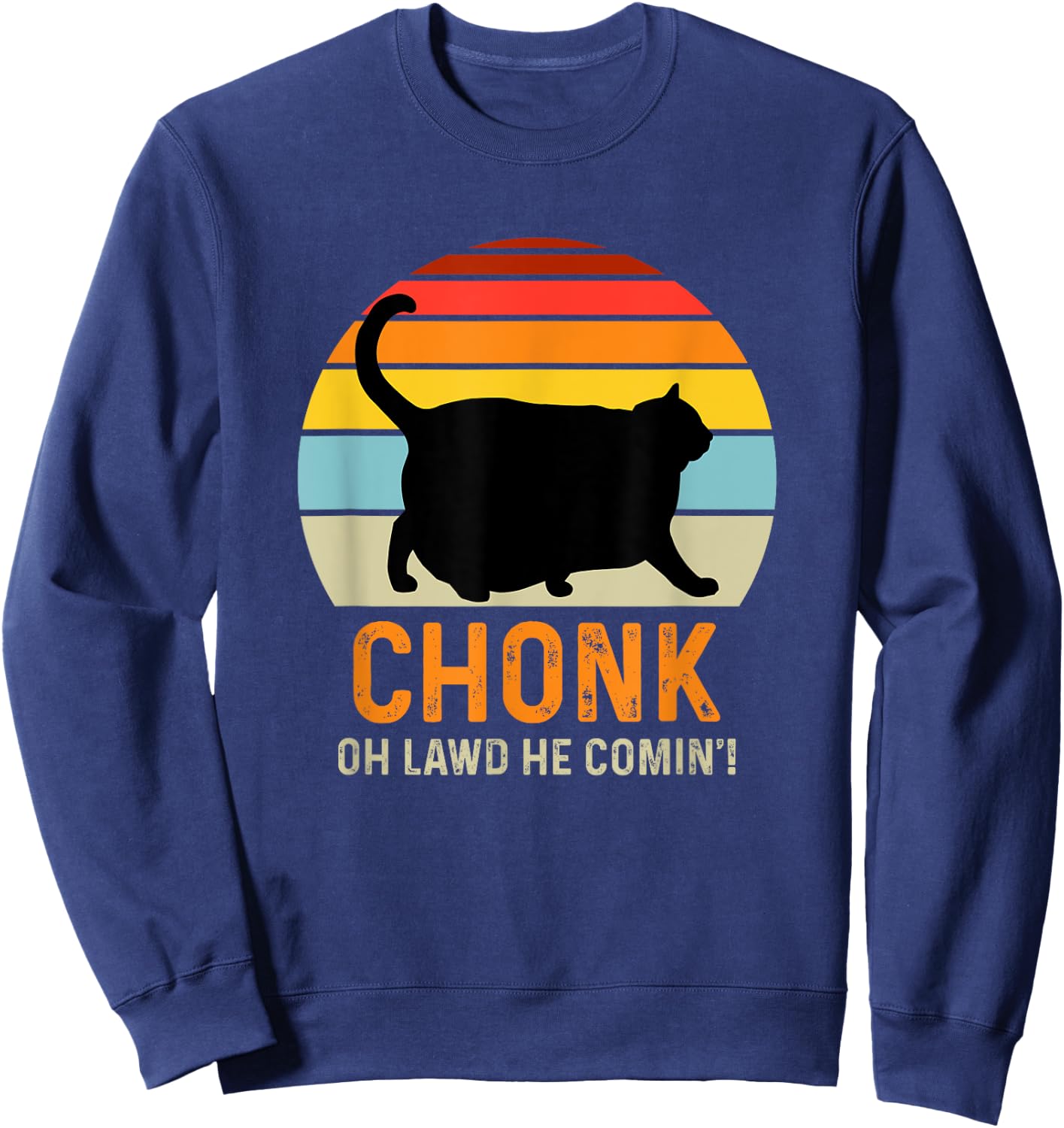 Funny Chonk Cat Meme Women Girls Kids Sweatshirt - Sweatshirt | Navy
