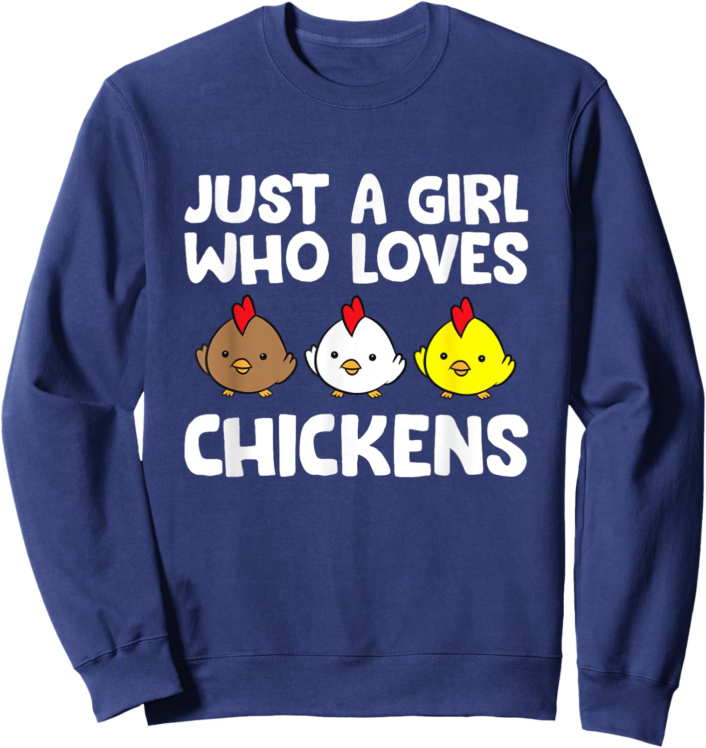 Just a Girl Who Loves Chickens Sweatshirt - Sweatshirt | Navy