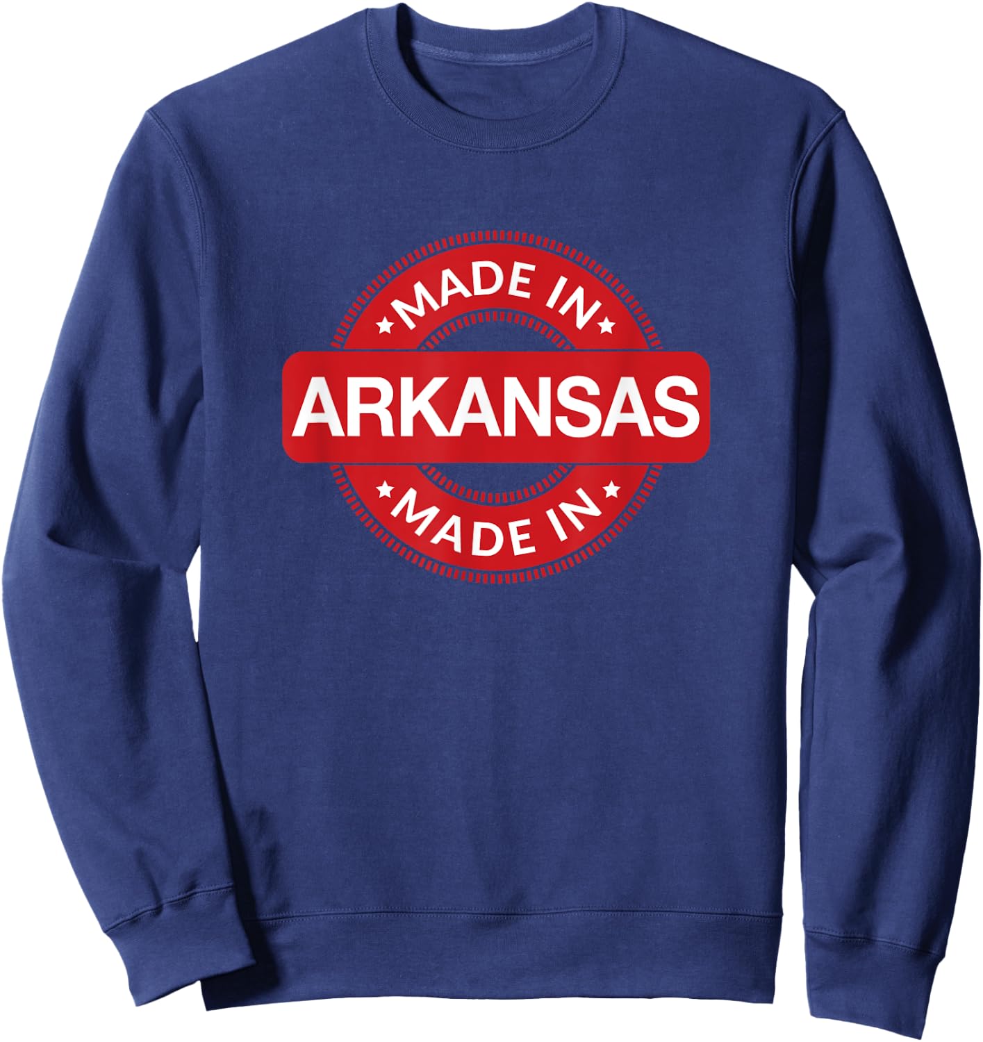 ARKANSAS Home - Made in Arkansas Label - Classic Sweatshirt - Sweatshirt | Navy