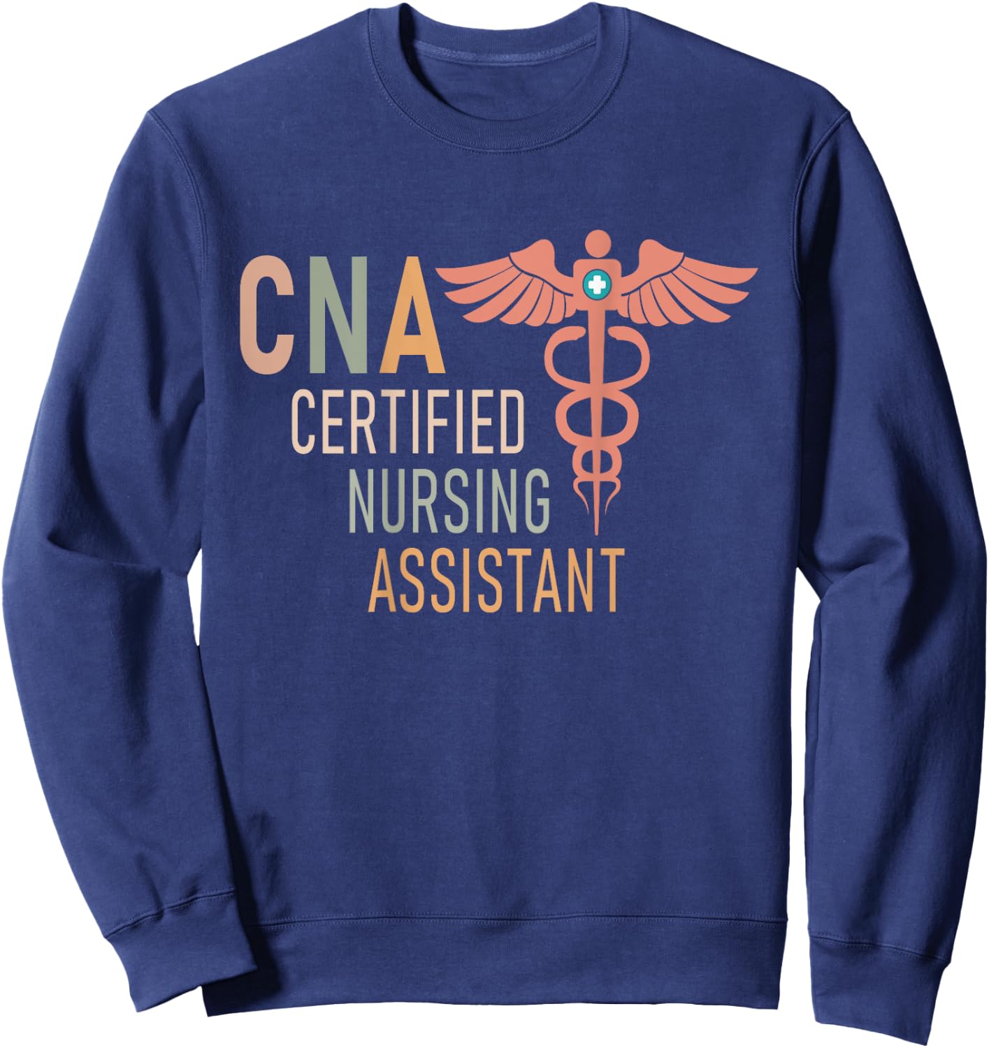 Certified Nursing Assistant Nurse Assistant Aide CNA Back Of Sweatshirt - Sweatshirt | Navy