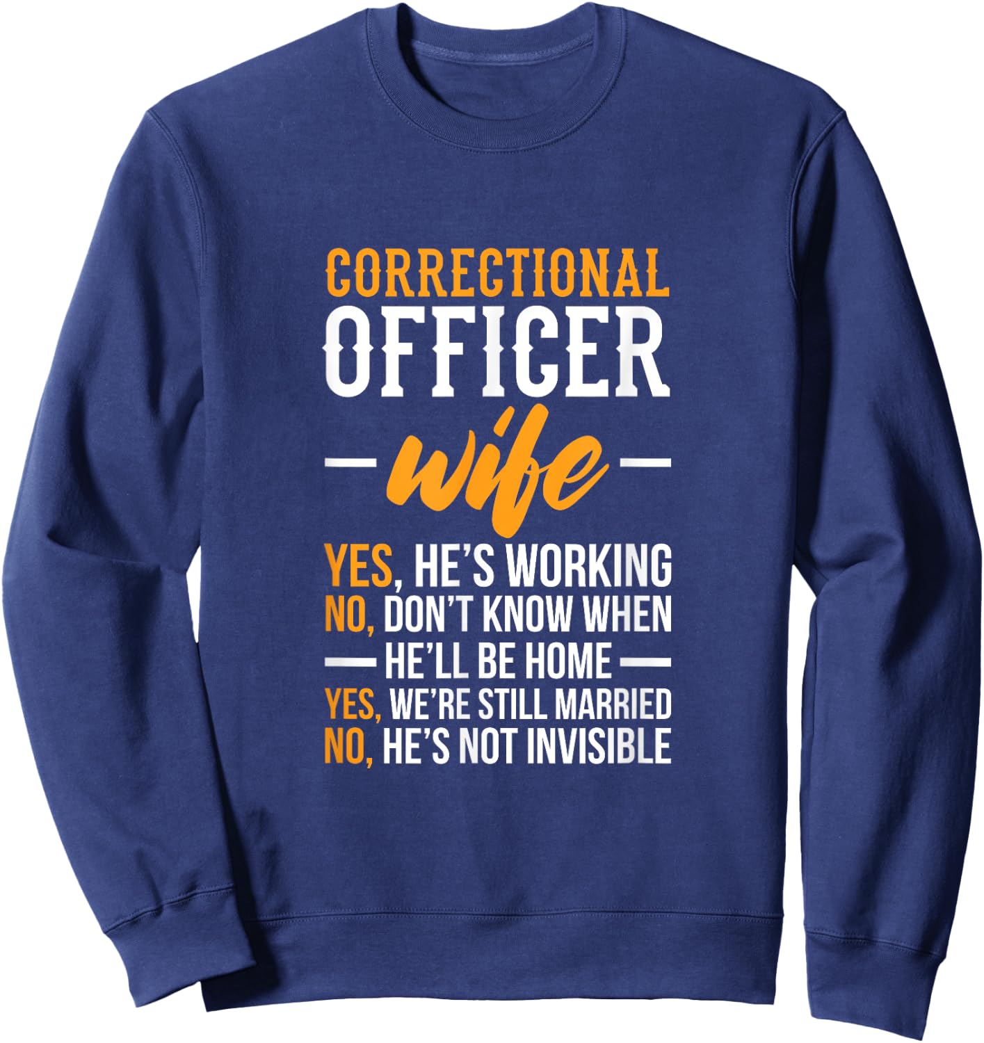 Correctional Officer Wife – Corrections Officer Spouse Sweatshirt - Sweatshirt | Navy
