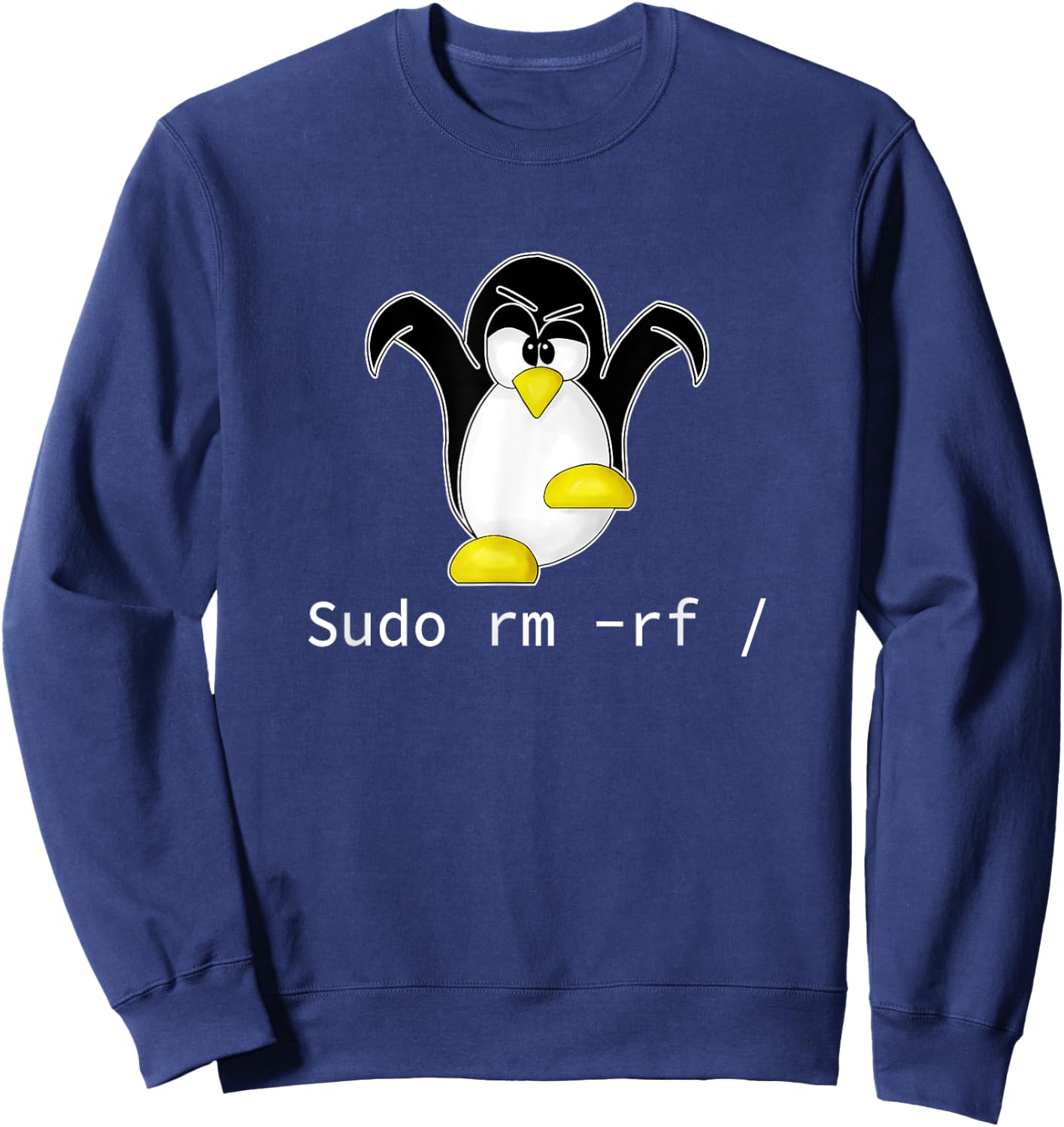 Crazy Nerds and Geeks Gifts Tux Linux Penguin Sudo Rm Rf | Programmer Developer Hacker -Adults Black Small Sweatshirt - Sweatshirt | Navy