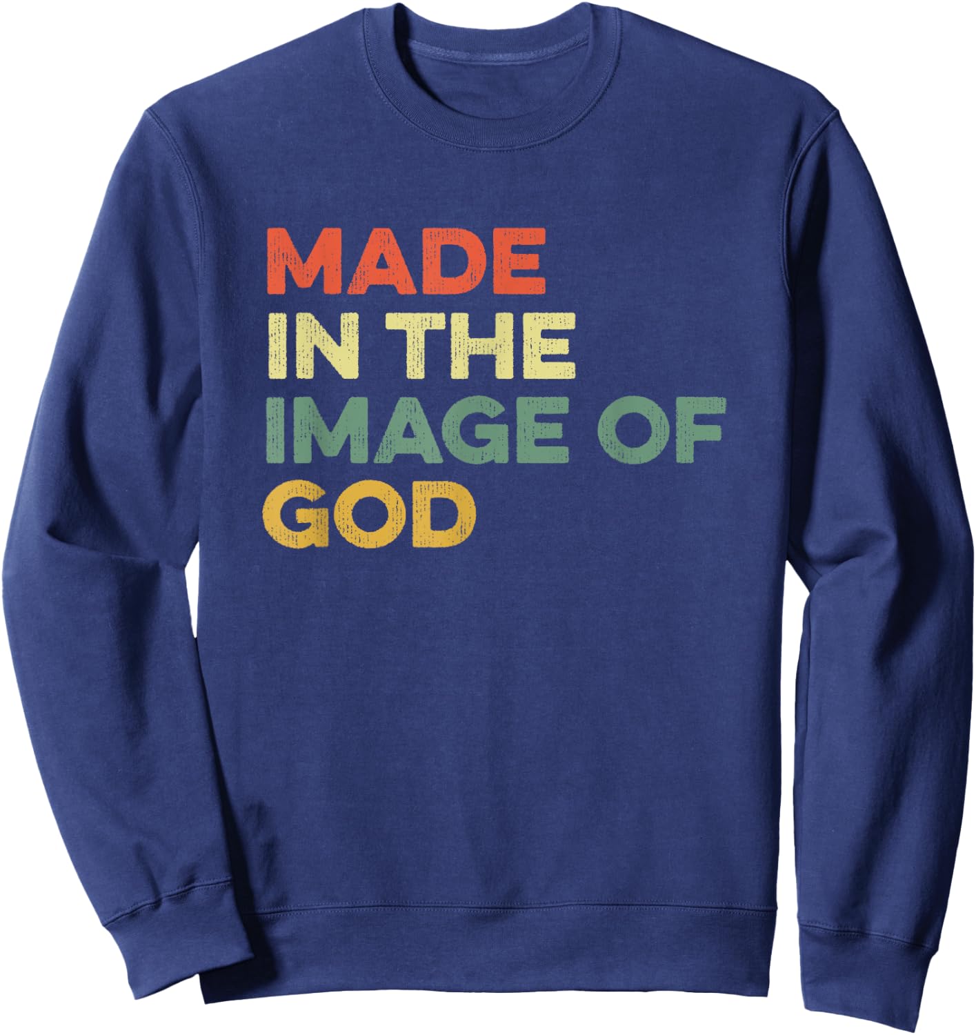Made In The Image Of God Genesis Bible Verse Jesus Follower Sweatshirt - Sweatshirt | Navy