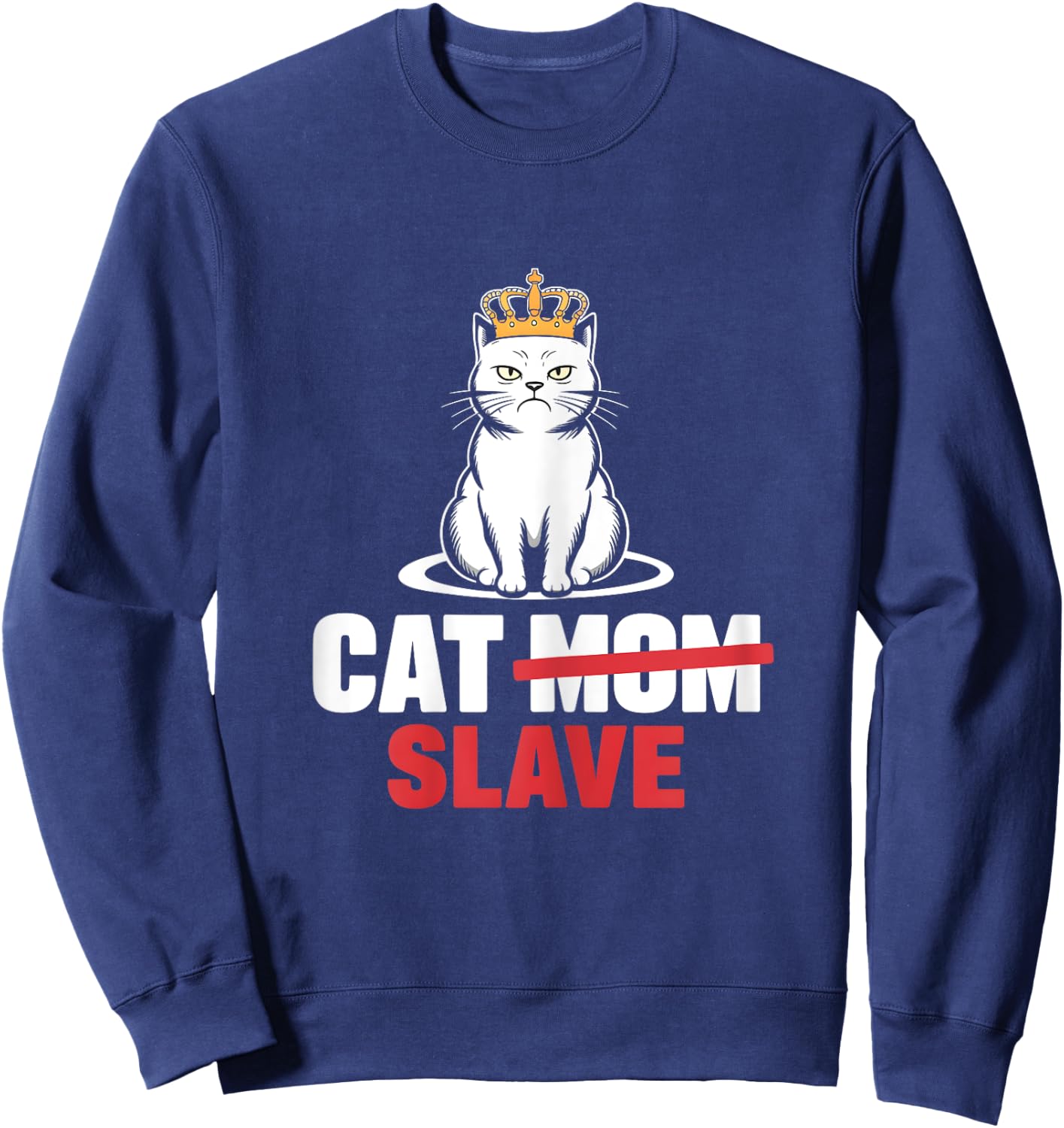 Cat Mom Slave Women Sweatshirt - Sweatshirt | Navy