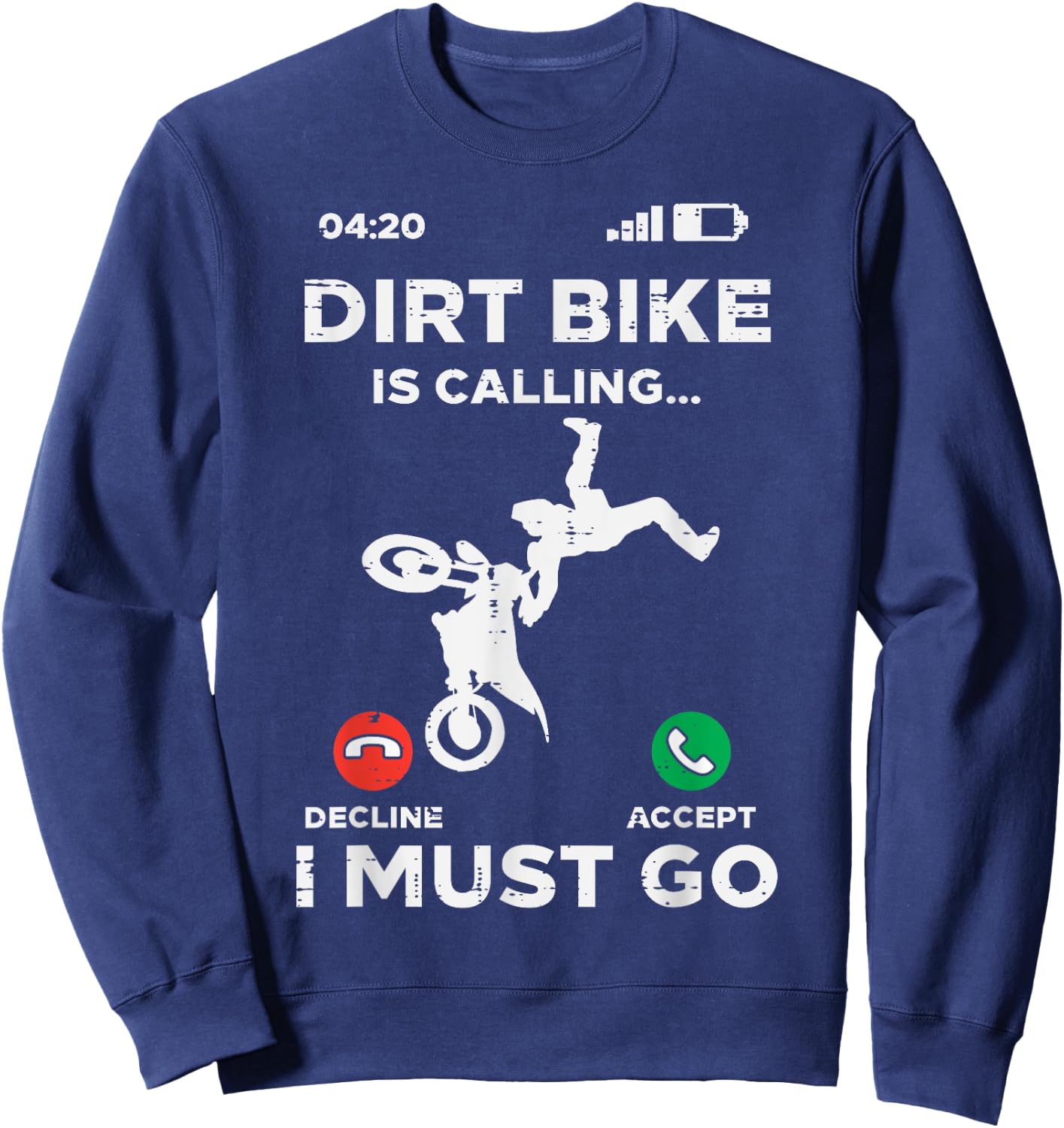 Dirt Bike Calling I Must Go Funny Motocross Biker Men Women Sweatshirt - Sweatshirt | Navy