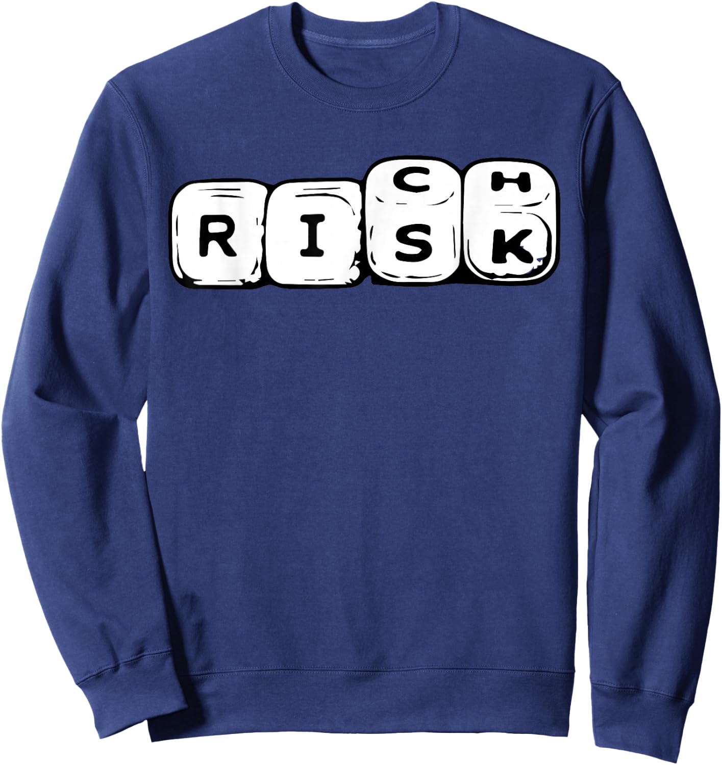 Risk Rich Dice Hustle Entrepreneur Money Dollar Wealth Funny Sweatshirt - Sweatshirt | Navy