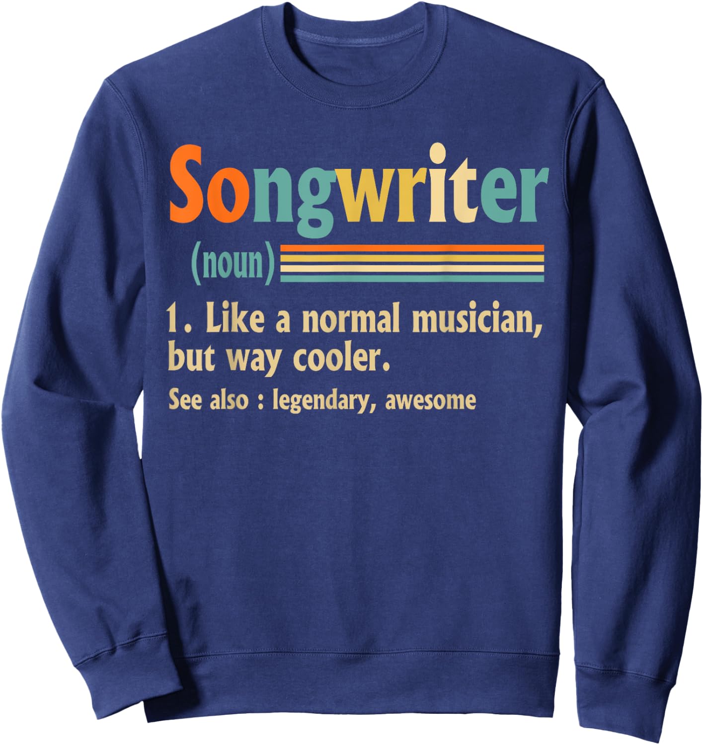 Songwriter Definition, Song writer Music, Musician Sweatshirt - Sweatshirt | Navy