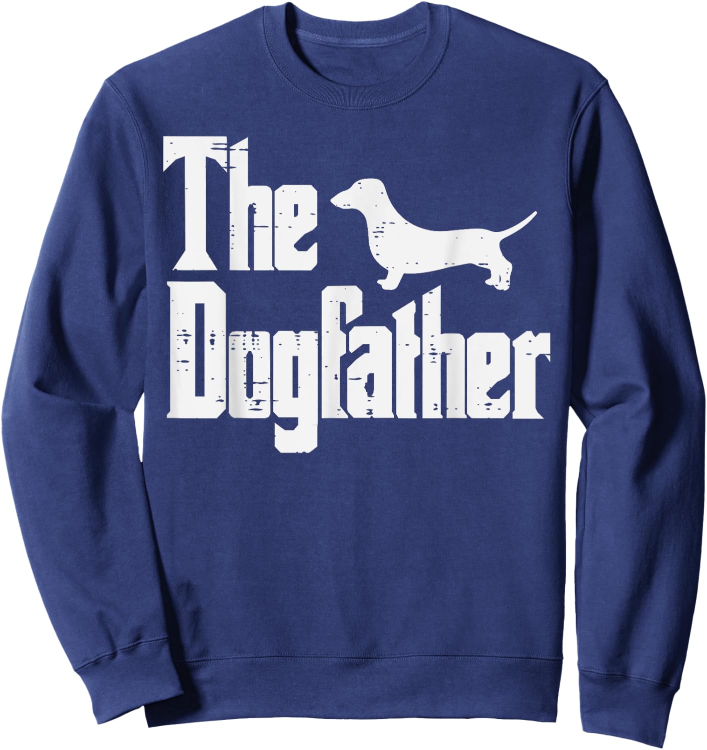 Fathers Day Dogfather Funny Fur Dad Daddy Papa Pet Dog Lover Men Sweatshirt - Sweatshirt | Navy