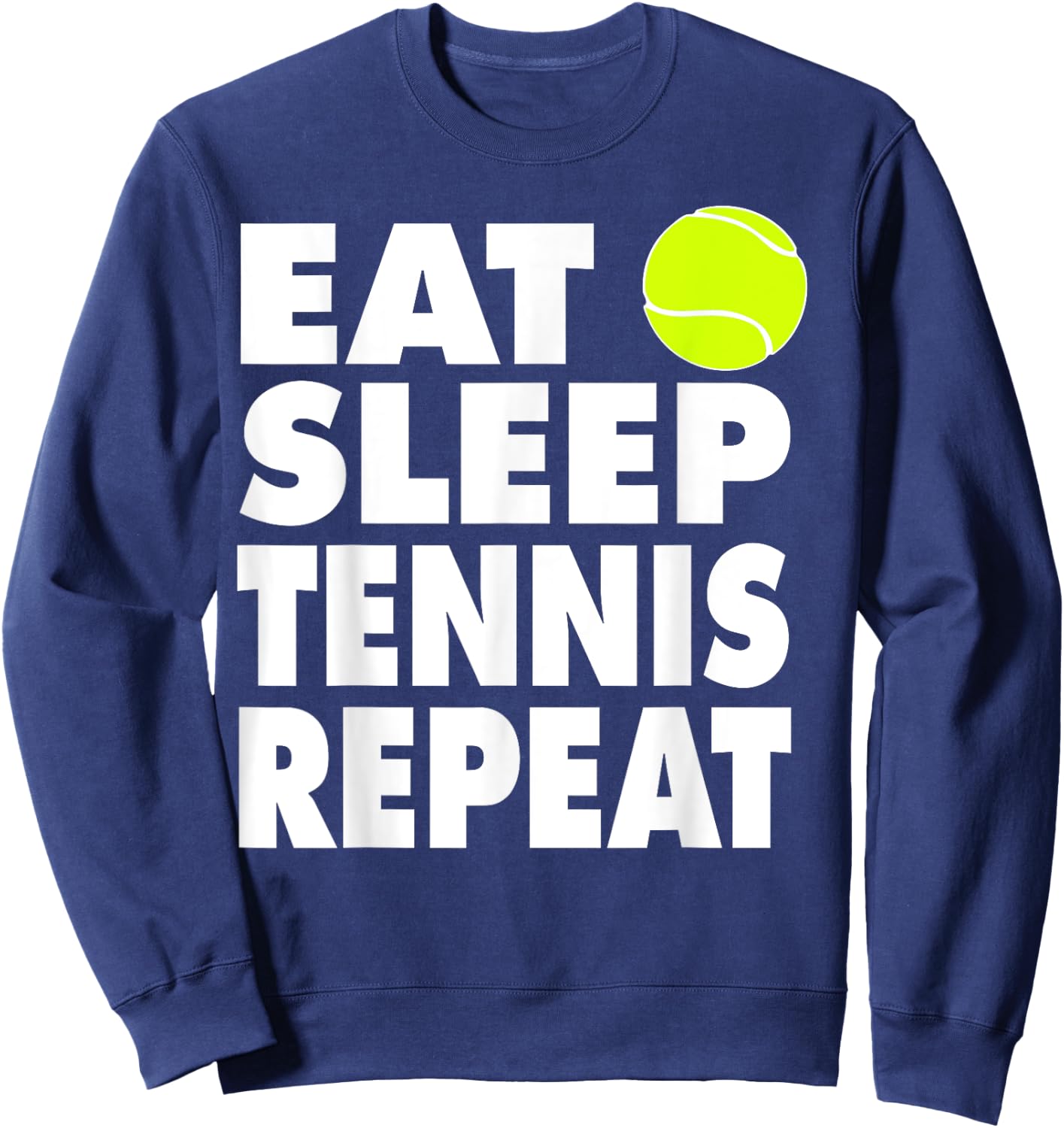 Eat Sleep Tennis Repeat Sweatshirt - Sweatshirt | Navy