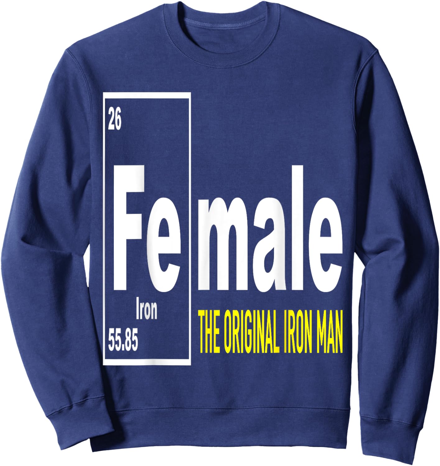 Fe for Iron Shirt, Original Iron Man Sweatshirt - Sweatshirt | Navy