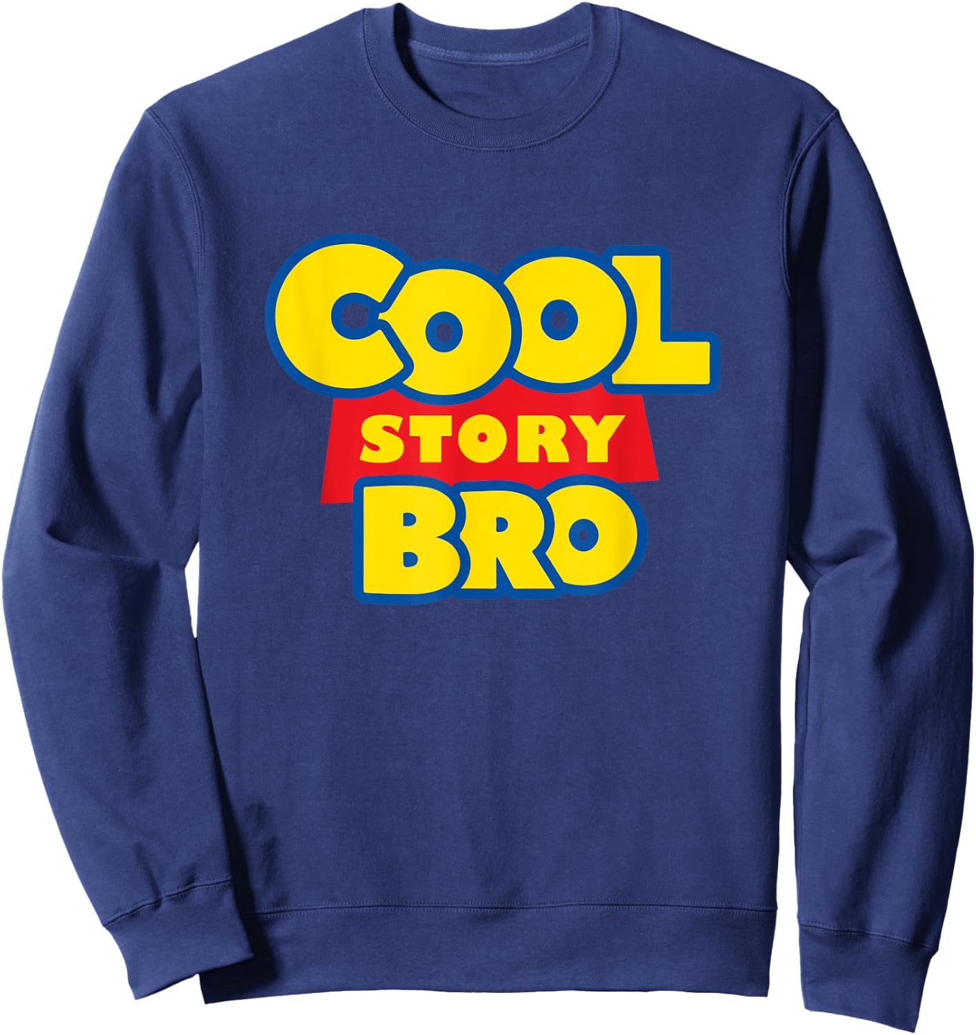 Cool Story Bro, funny sarcastic parody kids toys animation Sweatshirt - Sweatshirt | Navy