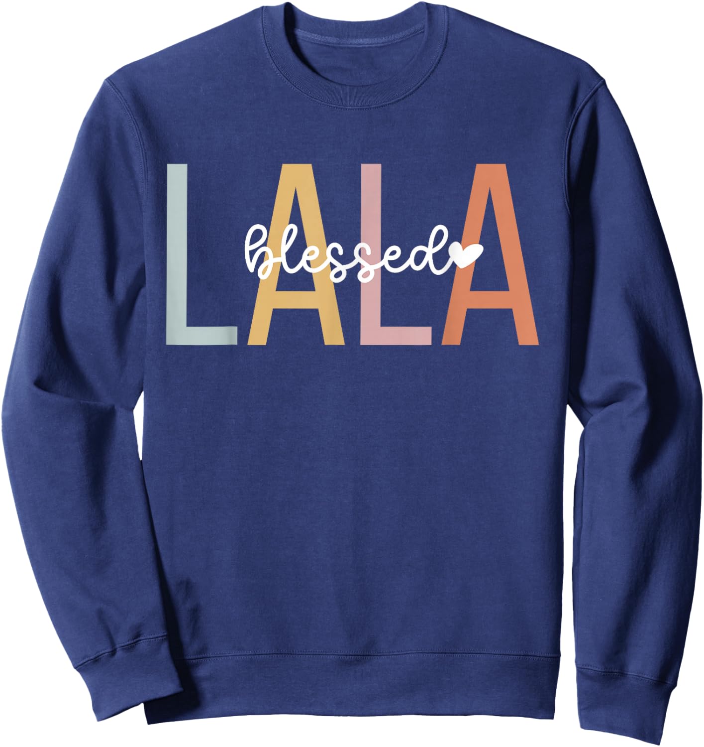 Blessed Lala Grandma Lala Grandmother Sweatshirt - Sweatshirt | Navy