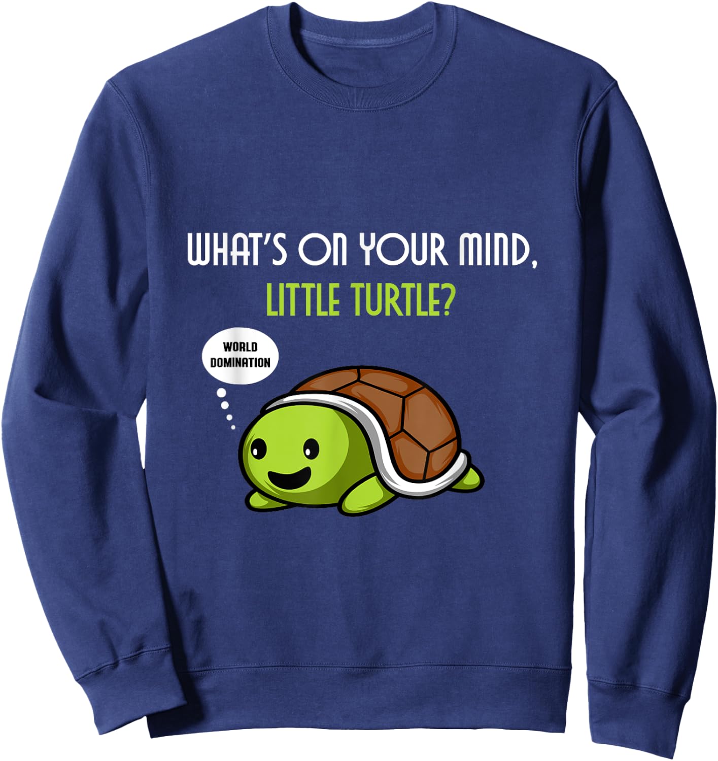 World Turtle Domination Turtle Owner Sweatshirt - Sweatshirt | Navy