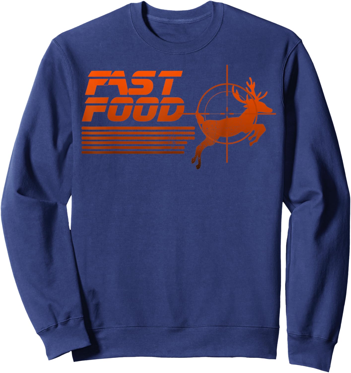 Funny Fast Food Deer Hunting Sweatshirt - Sweatshirt | Navy