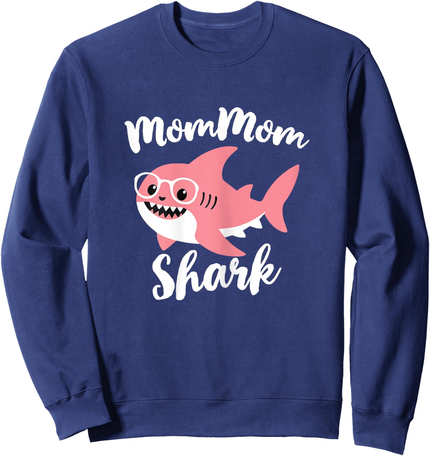 MomMom Shark Mother's Day Grandma Funny Mom-Mom Sweatshirt - Sweatshirt | Navy