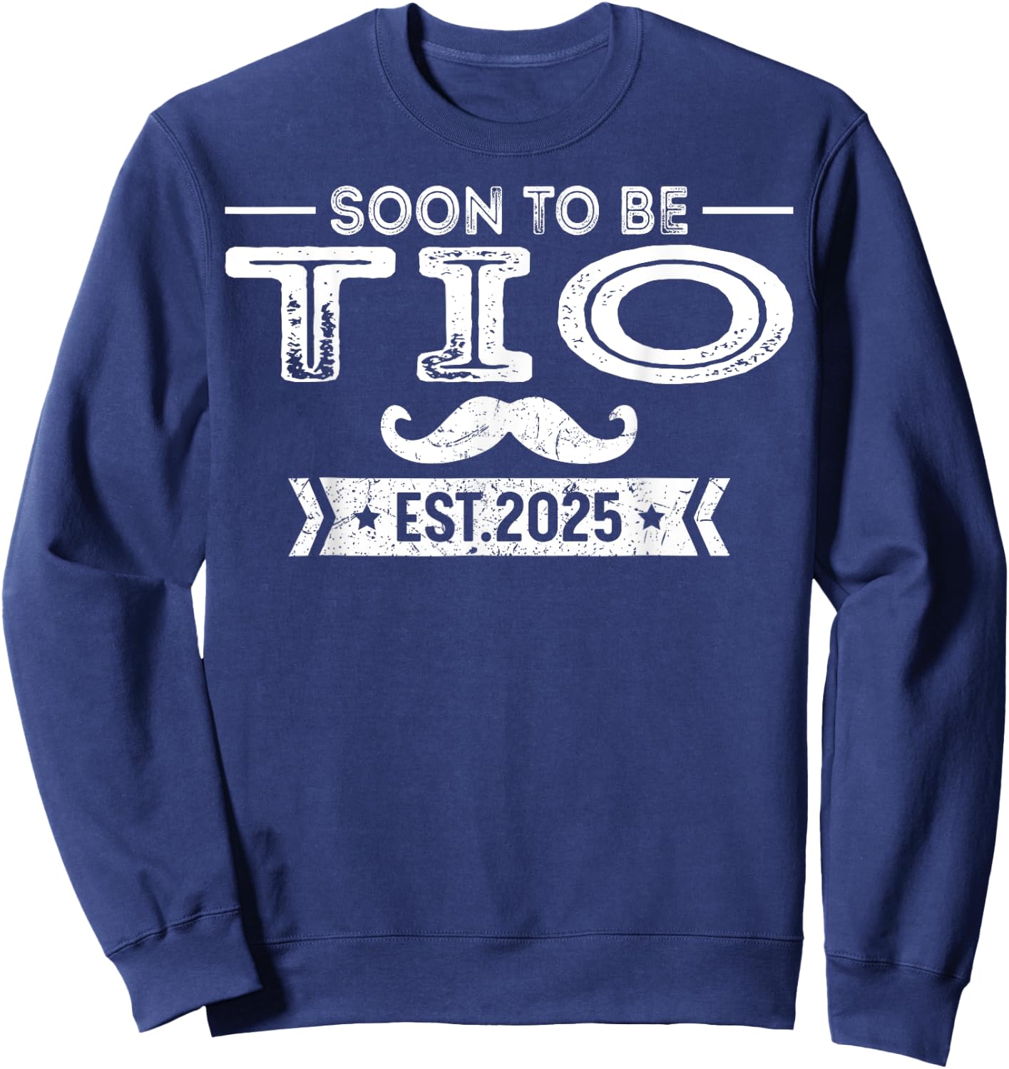Soon To Be Tio Est 2025 Pregnancy Announcement Uncle Sweatshirt - Sweatshirt | Navy