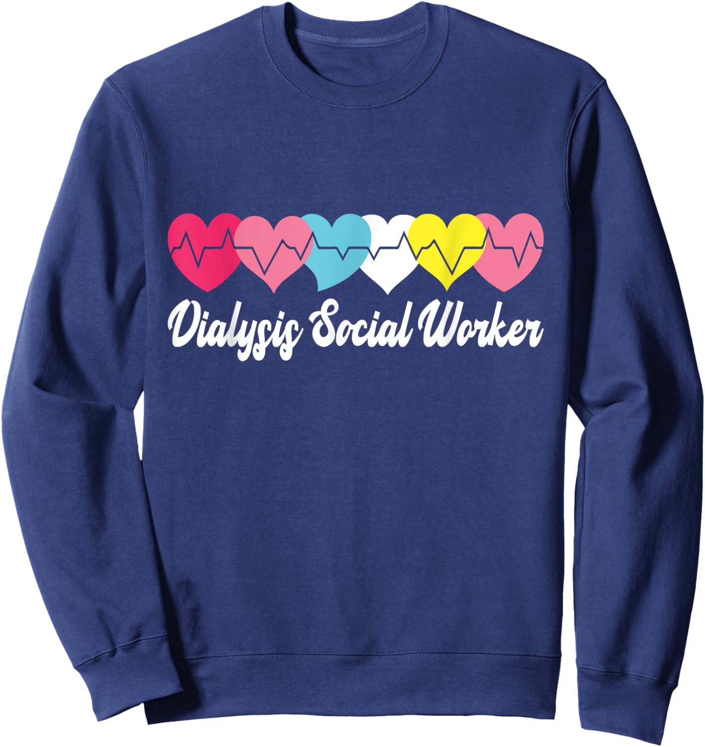 Dialysis Social Worker Kidney Health Advocate Nephrology Sweatshirt - Sweatshirt | Navy