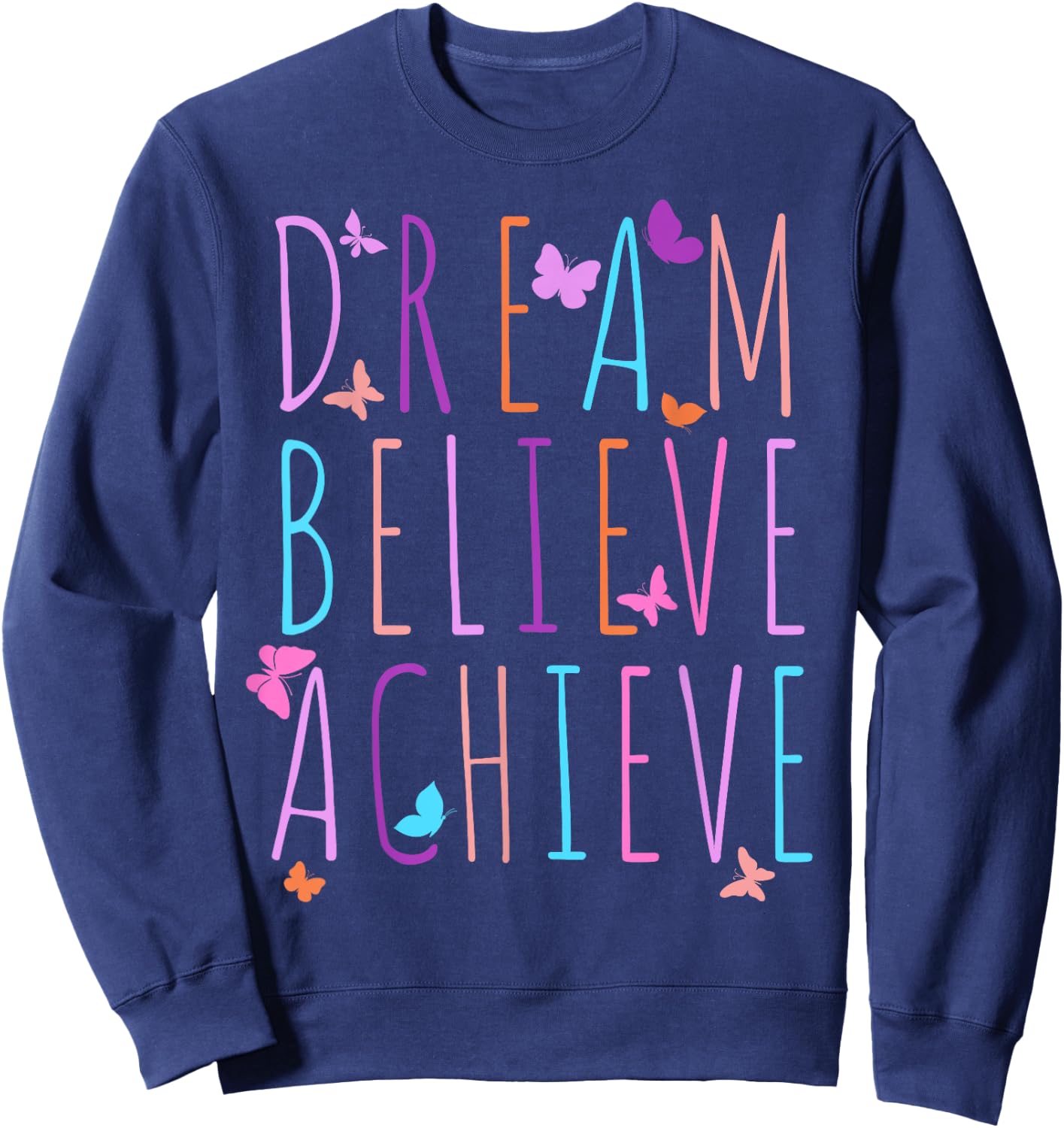 Affirmation Shirt for Girls Butterfly Dream Believe Achieve Sweatshirt - Sweatshirt | Navy