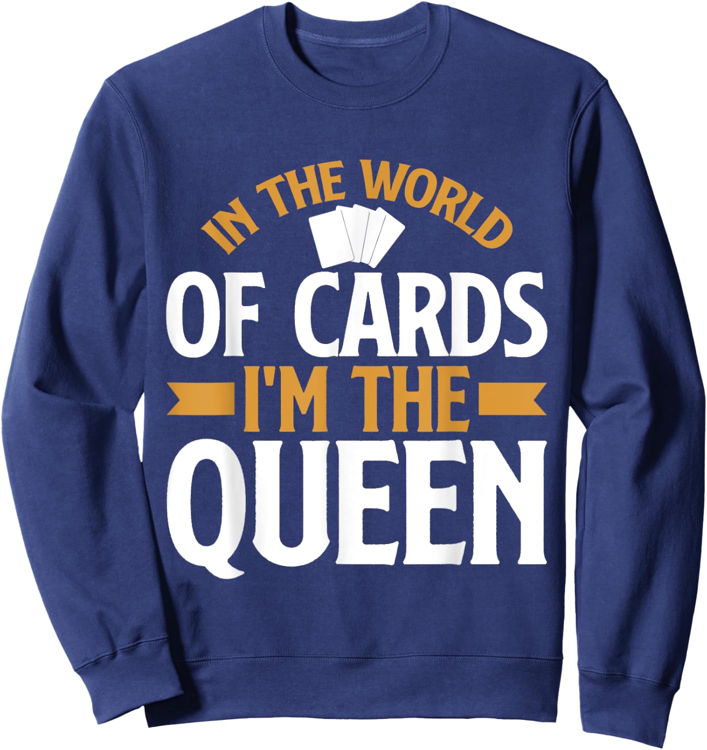 In the World of Cards im the Queen Trading Card Sweatshirt - Sweatshirt | Navy