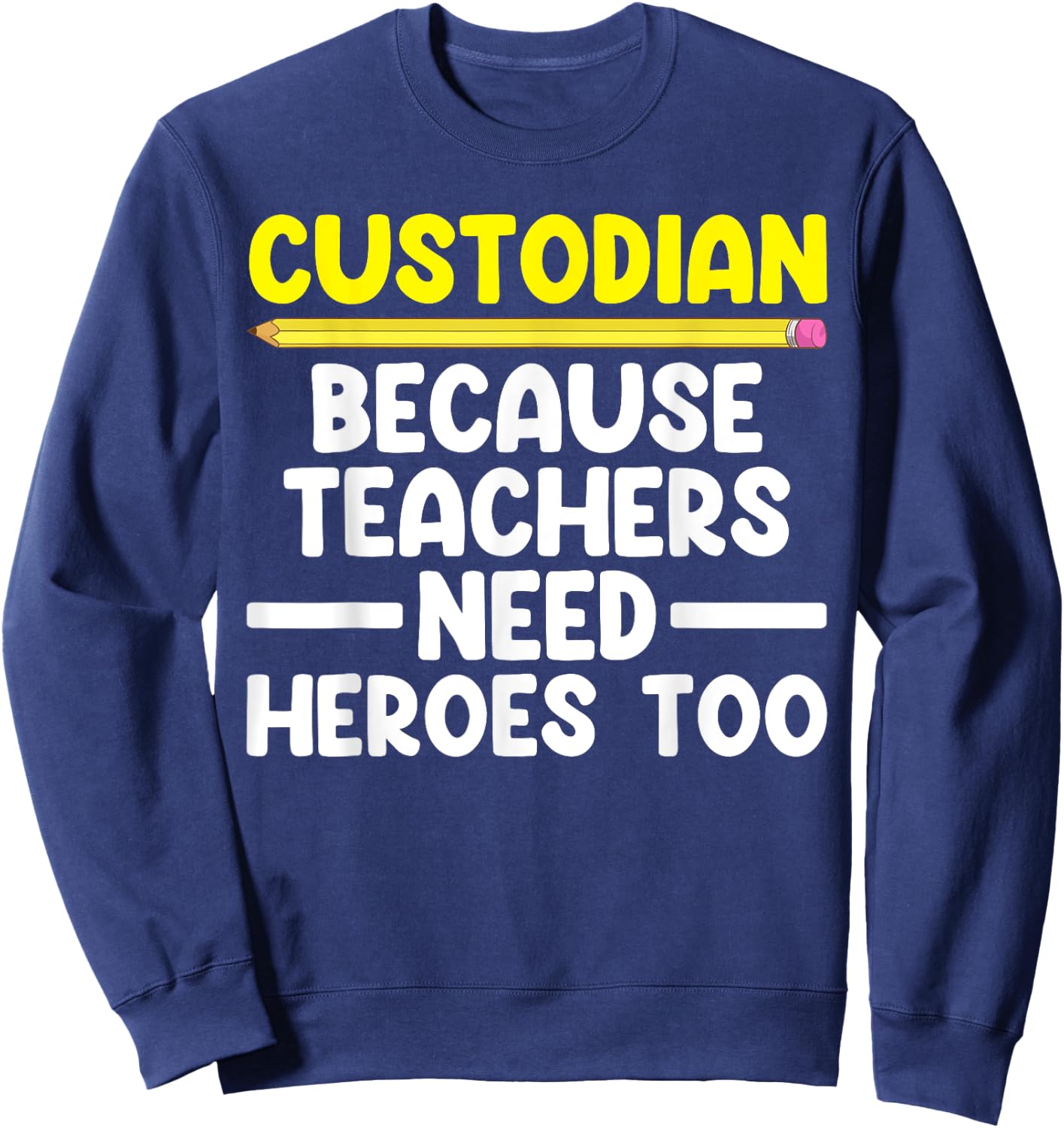 Best Custodian Design Women Janitor School Custodian Sweatshirt - Sweatshirt | Navy