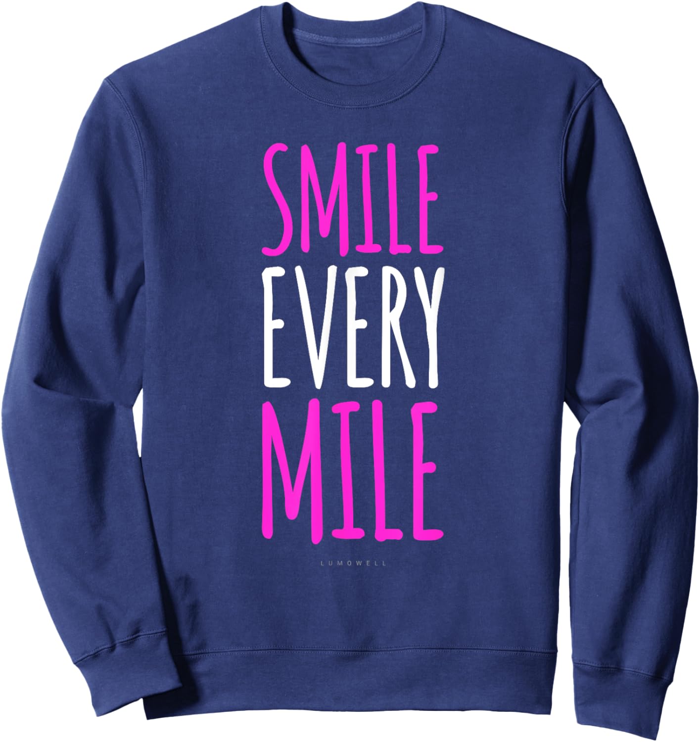 Funny Running Smile Every Mile T Shirt - Running Lover Gift Sweatshirt - Sweatshirt | Navy