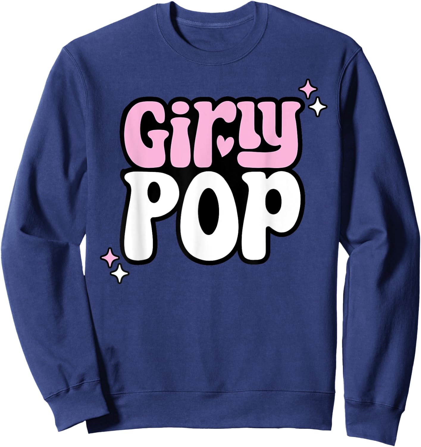 Girly Pop, Trendy Slaying Queen Sweatshirt - Sweatshirt | Navy