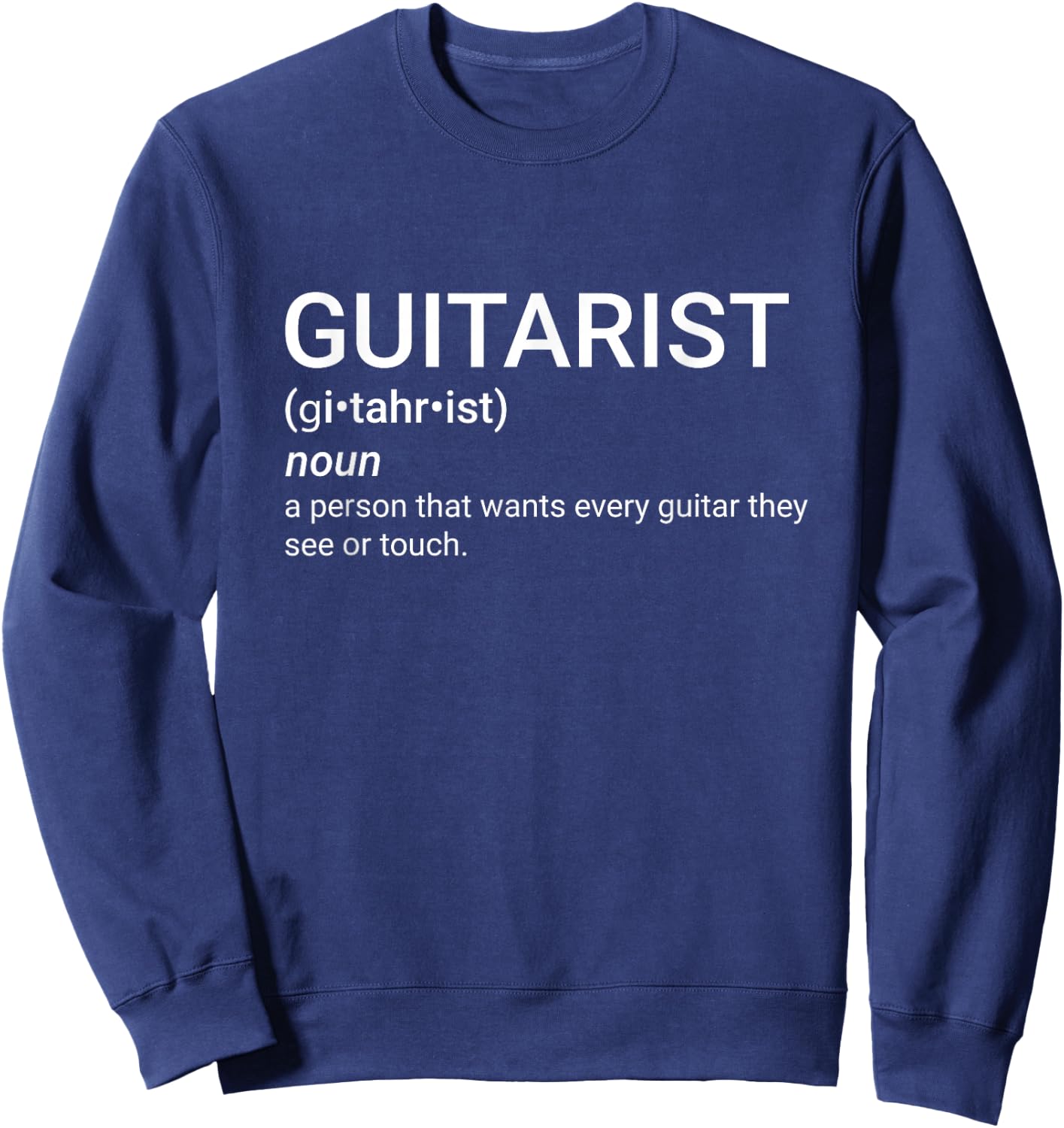 Gift Guitar Player GUITARIST Definition Funny Sweatshirt - Sweatshirt | Navy
