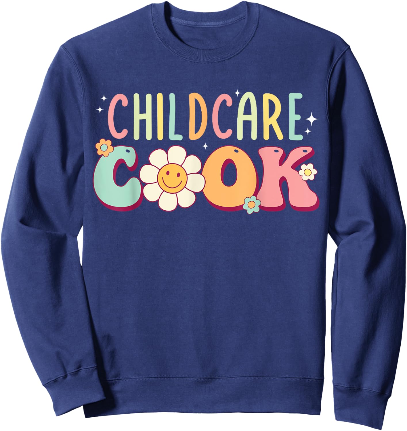 Childcare Provider Cook Uniform Daycare Teacher Groovy Women Sweatshirt - Sweatshirt | Navy