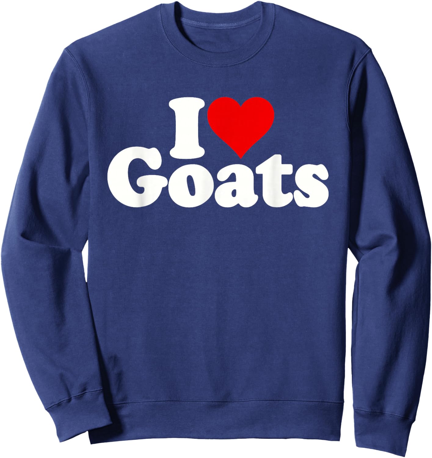 I Love Heart Goats Sweatshirt - Sweatshirt | Navy