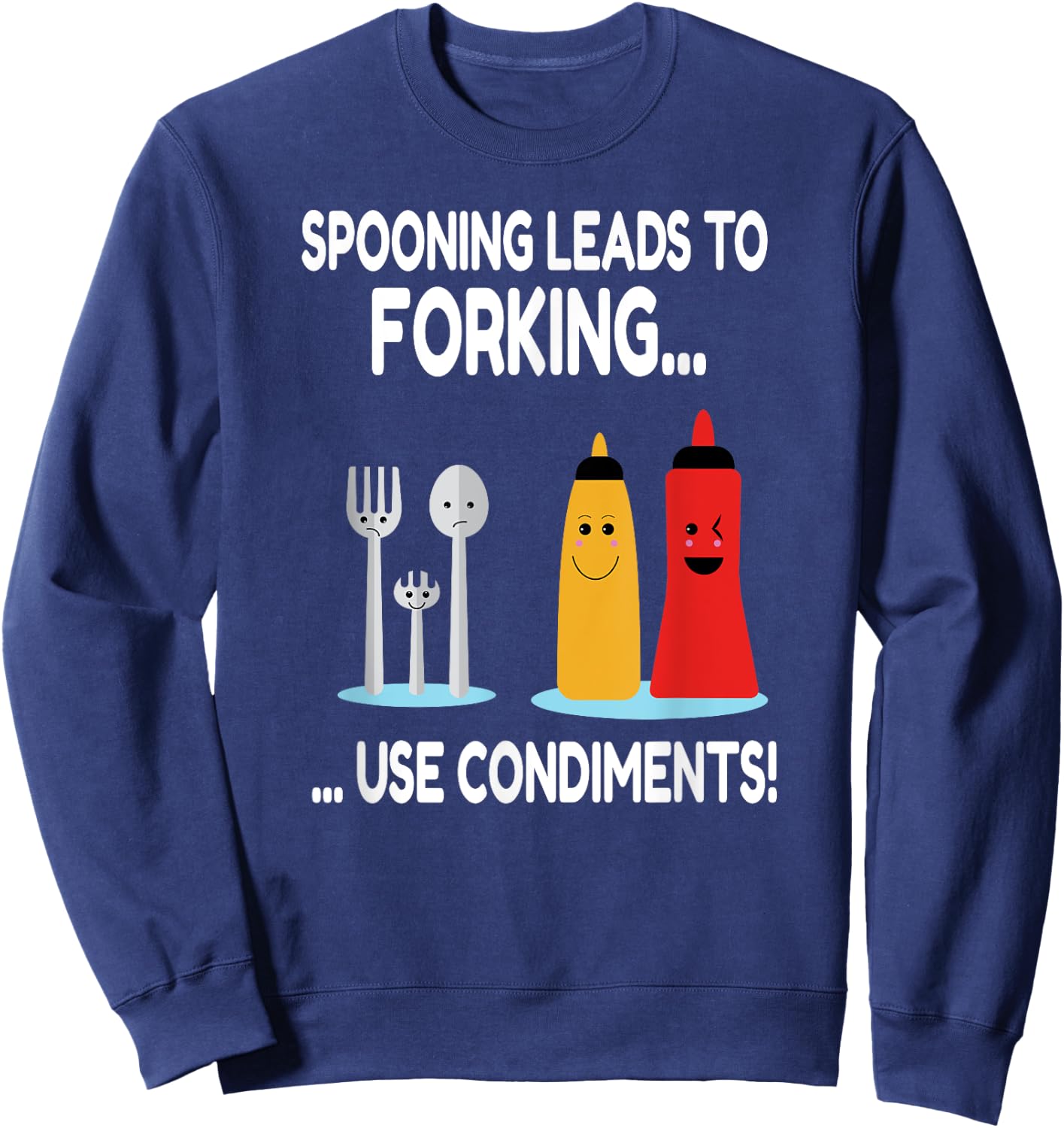 Spooning Leads To Forking Funny Adult Innuendo Gift Sweatshirt - Sweatshirt | Navy