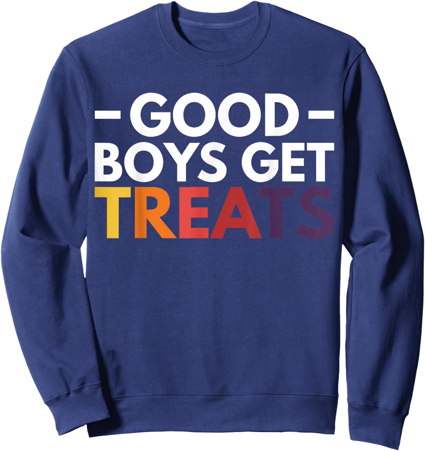 Good Boys Get Treats Sweatshirt - Sweatshirt | Navy