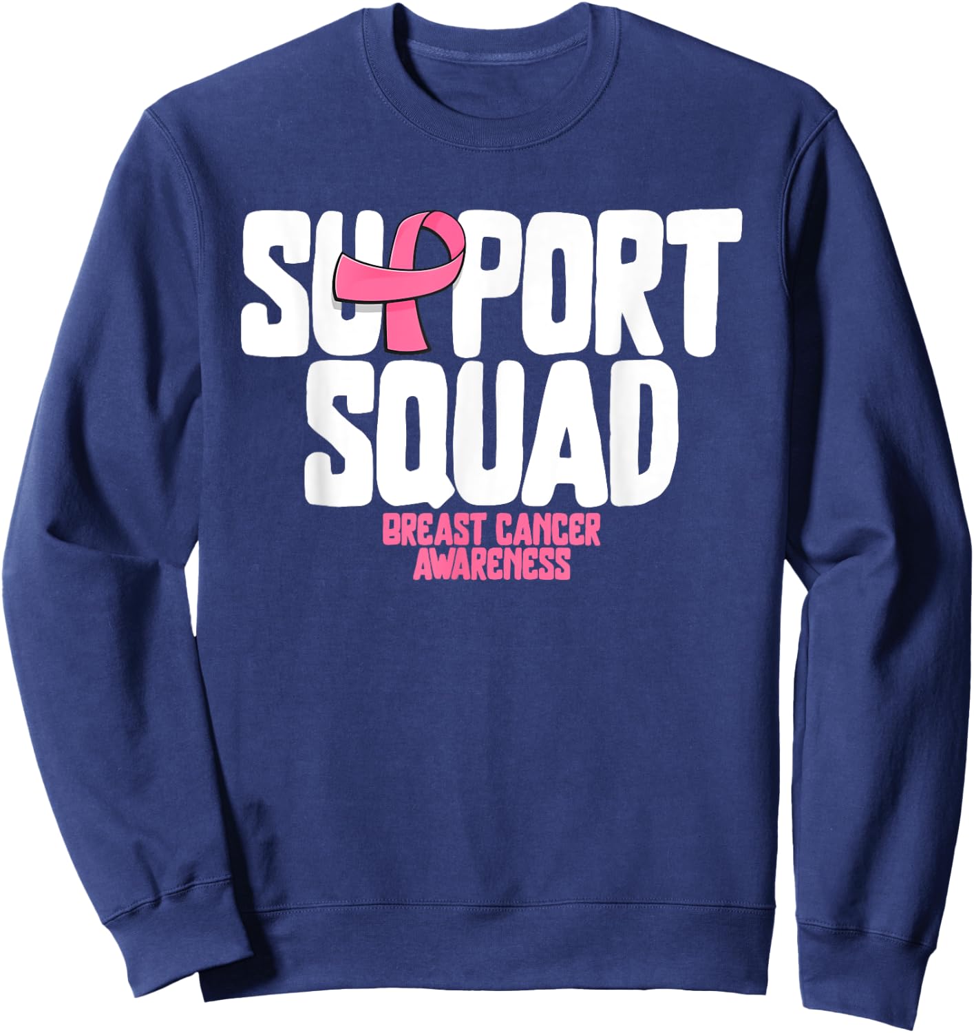 Breast Cancer Shirts Support Squad Breast Cancer Awareness Sweatshirt - Sweatshirt | Navy