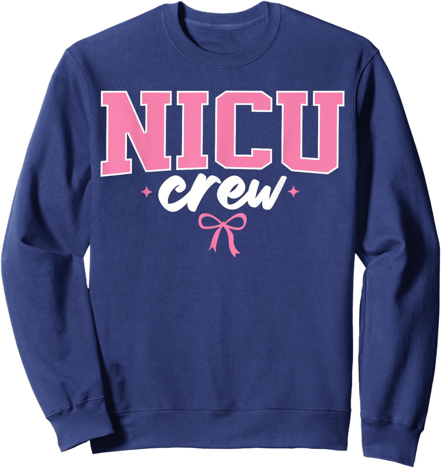NICU Crew Nurse Neonatal Intensive Care Unit Team Sweatshirt - Sweatshirt | Navy