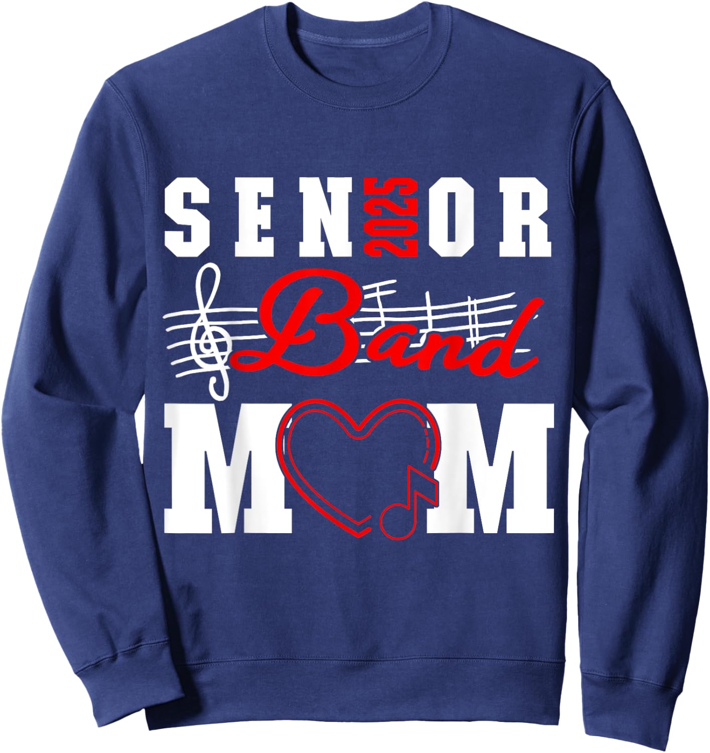 Senior Band Mom 2025 Marching Band Parent Class of 2025 Sweatshirt - Sweatshirt | Navy