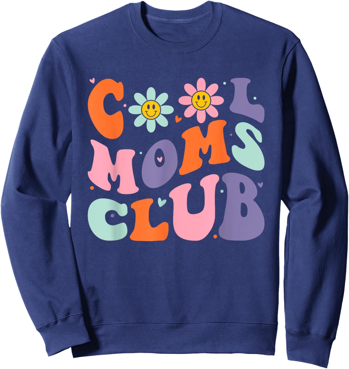 Cool Moms Club Retro Groovy Mom Mommy Mama Mothers Day Sweatshirt - Sweatshirt | Navy