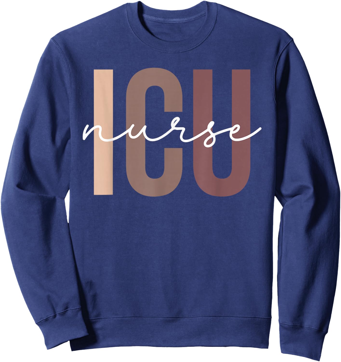 ICU Registered Nurse Intensive Care Unit RN Staff ICU Nurse Sweatshirt - Sweatshirt | Navy