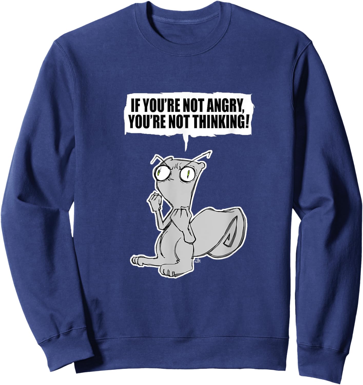 iLL WiLL PrEss, LLC If You're Not Angry... Foamy The Squirrel Black Cotton, Polyester Blend Modern Cartoon Sweatshirt - Sweatshirt | Navy