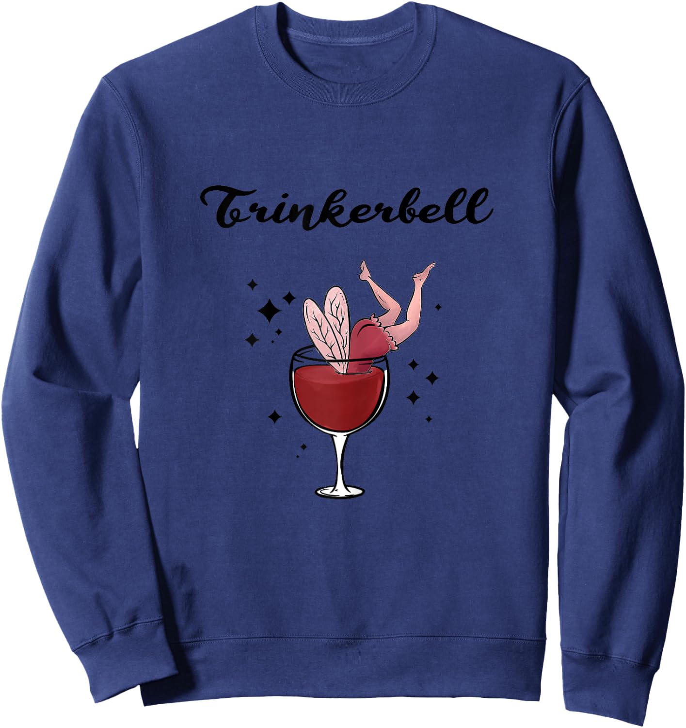 Holla the Wine Fairy - Wine Vino White Wine Red Wine Drinkerbell Sweatshirt - Sweatshirt | Navy
