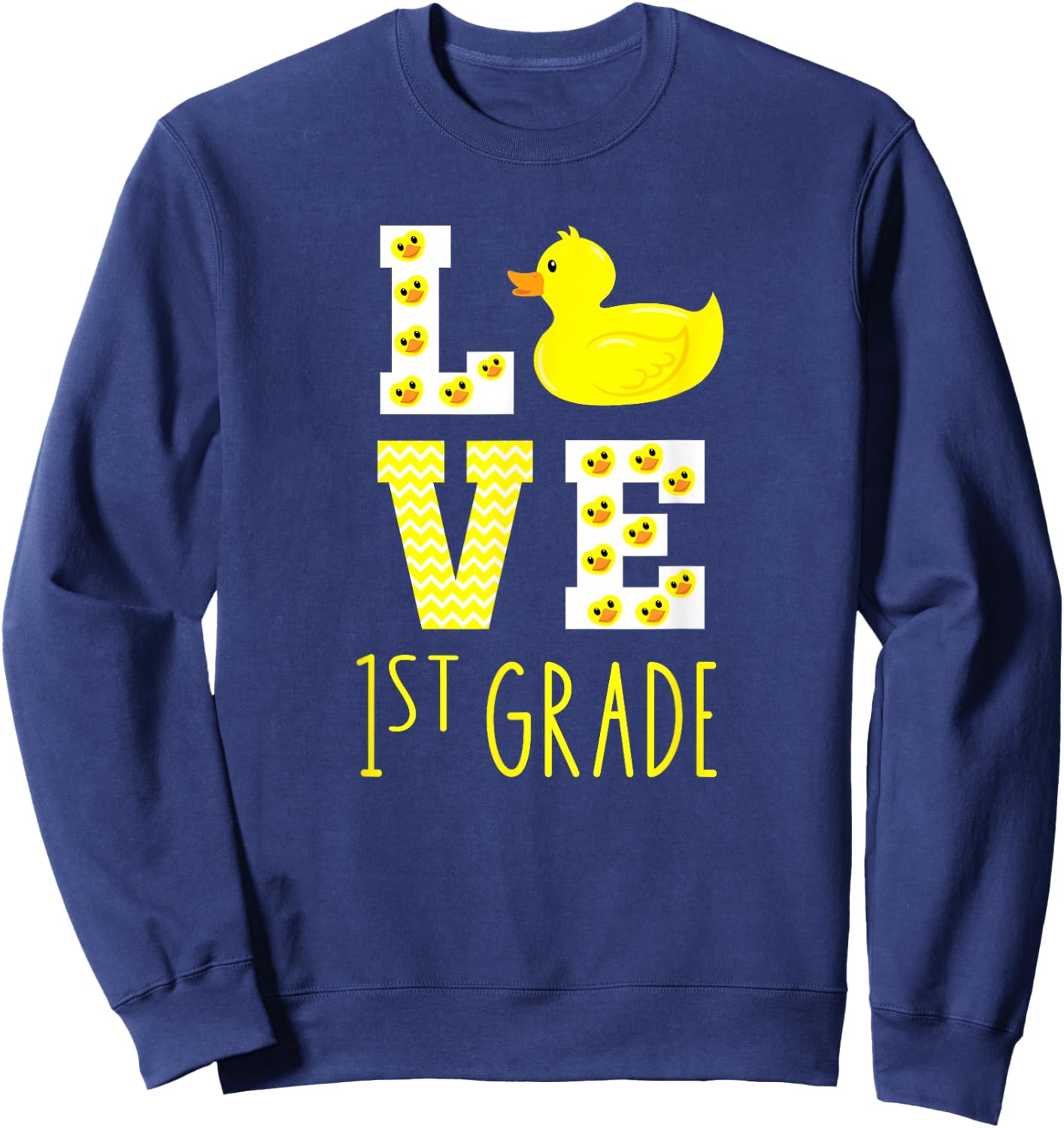 Love 1st Grade Back To School Yellow Duck 1st Grade Teacher Sweatshirt - Sweatshirt | Navy