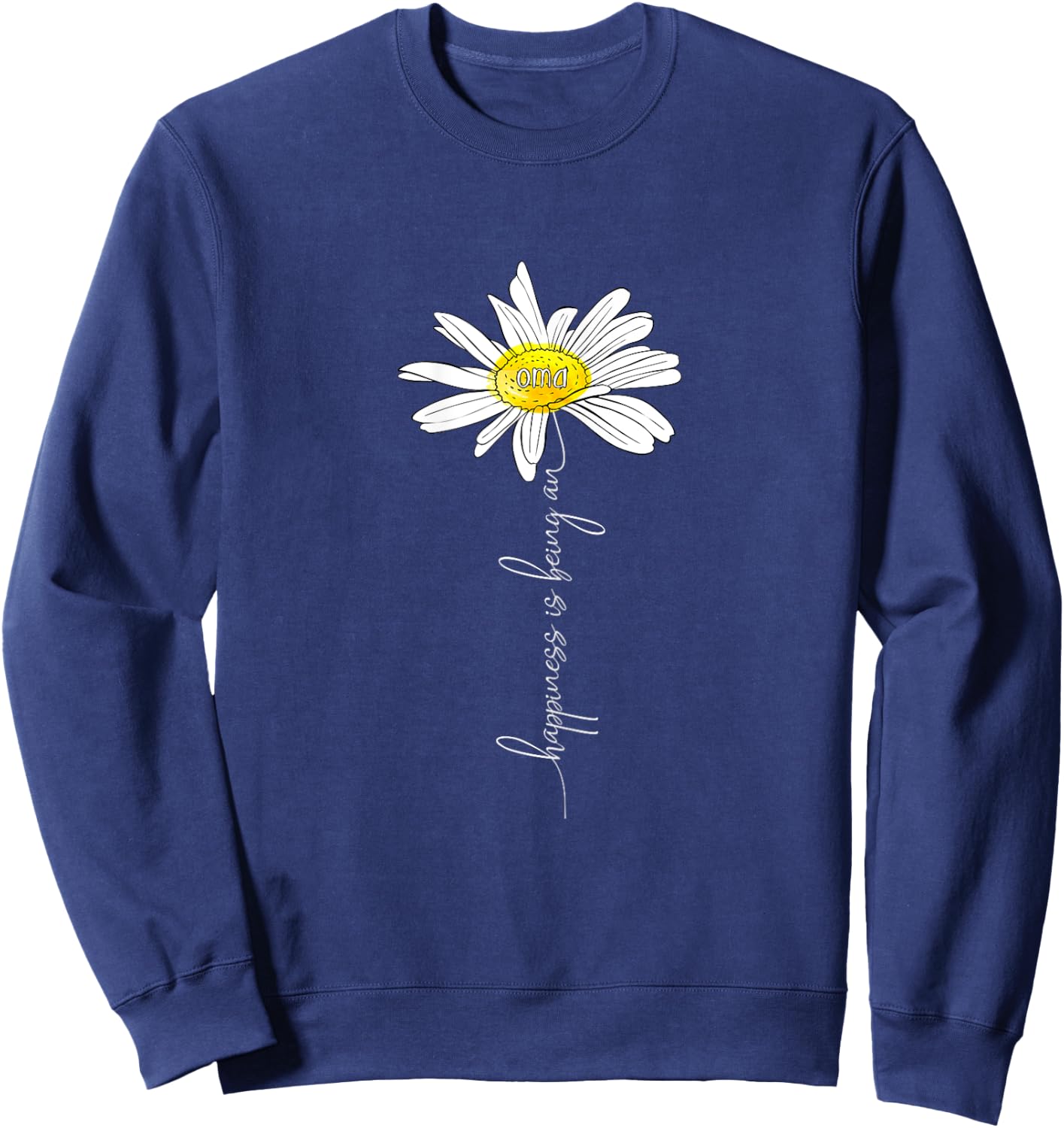 Happiness Is Being An Oma Daisy Mother's Day Gifts Sweatshirt - Sweatshirt | Navy