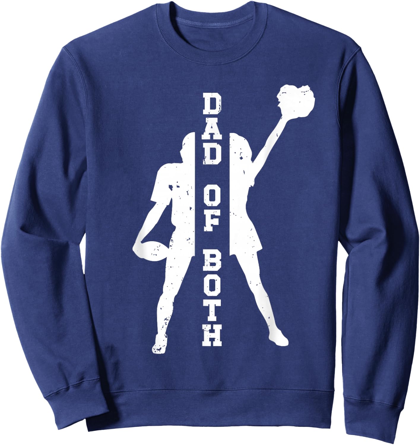 Cheerleading And Football Dad For Father's Day Dad Of Both Proud Football And Cheer Dad Sweatshirt - Sweatshirt | Navy
