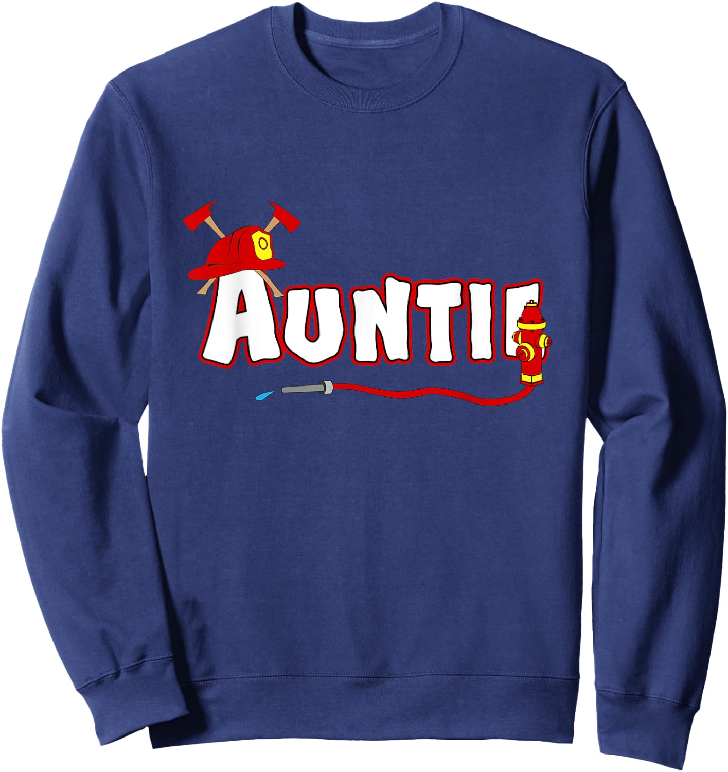 Firefighter Auntie Aunt Fire Department Hydrant Mothers Day Sweatshirt - Sweatshirt | Navy