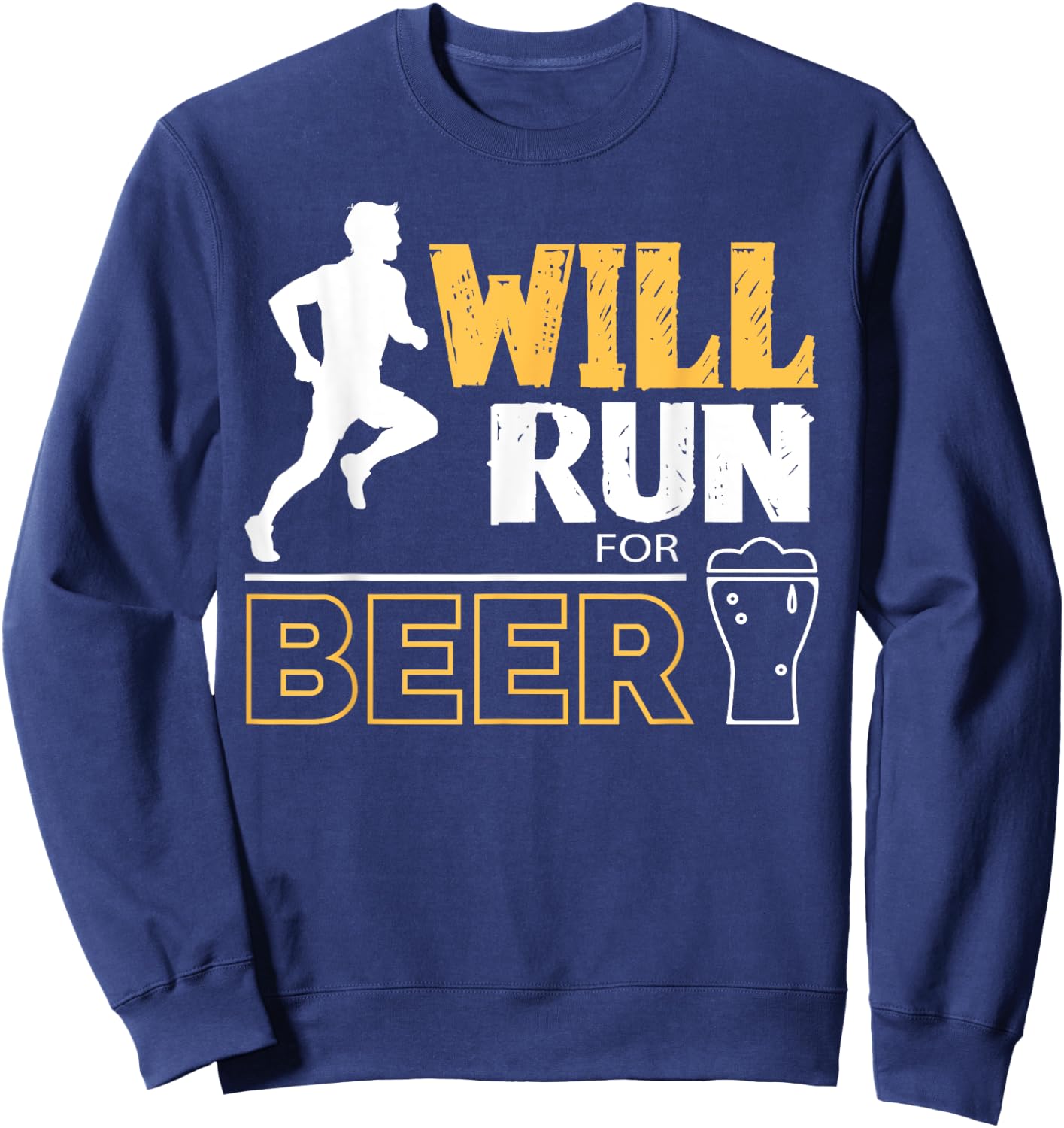 Will Run For Beer Funny Runner Sweatshirt - Sweatshirt | Navy