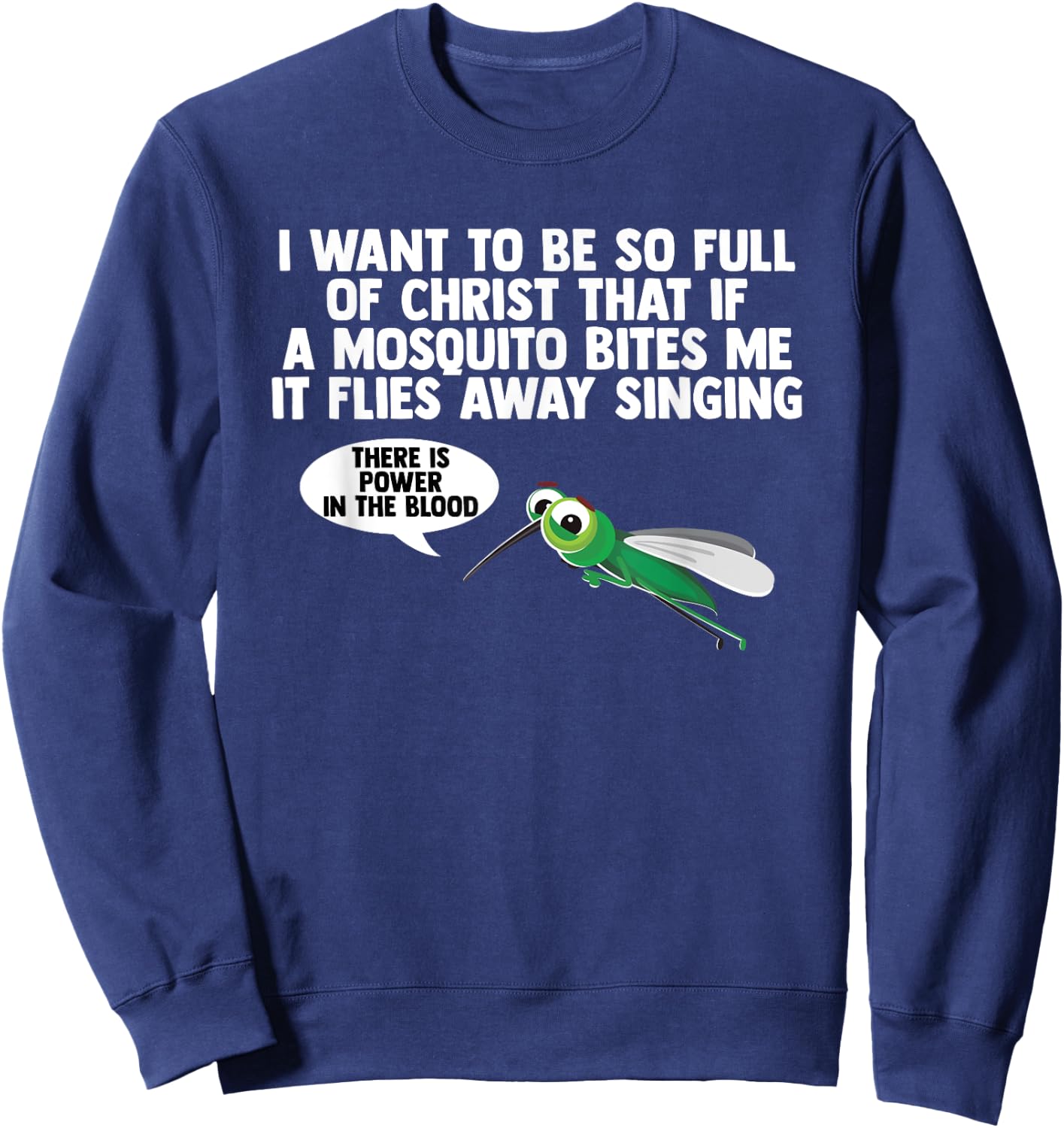 Christian Mosquito Gag Jokes Religious Christian Sweatshirt - Sweatshirt | Navy
