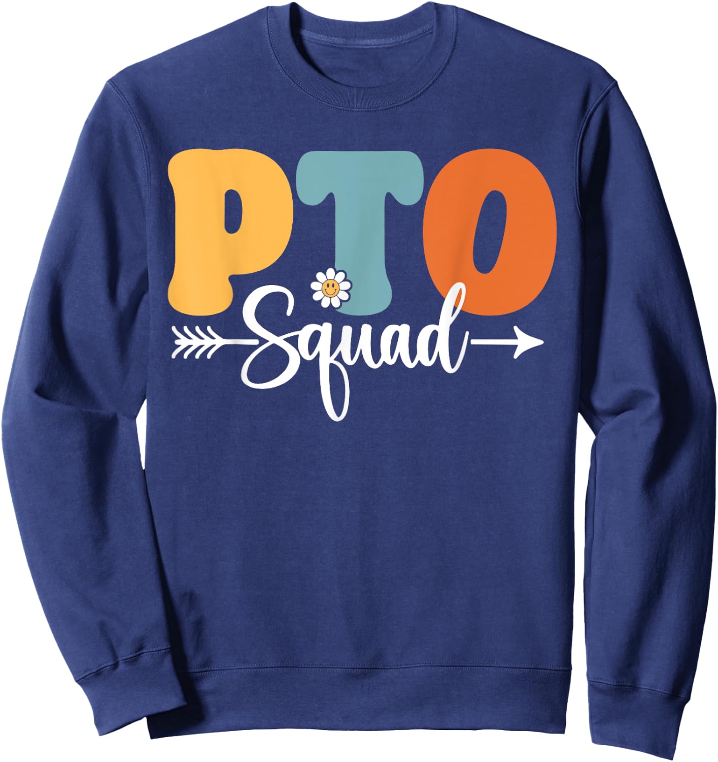 PTO Squad Back To School Teachers Students PTO Crew Men Women Kids Sweatshirt - Sweatshirt | Navy