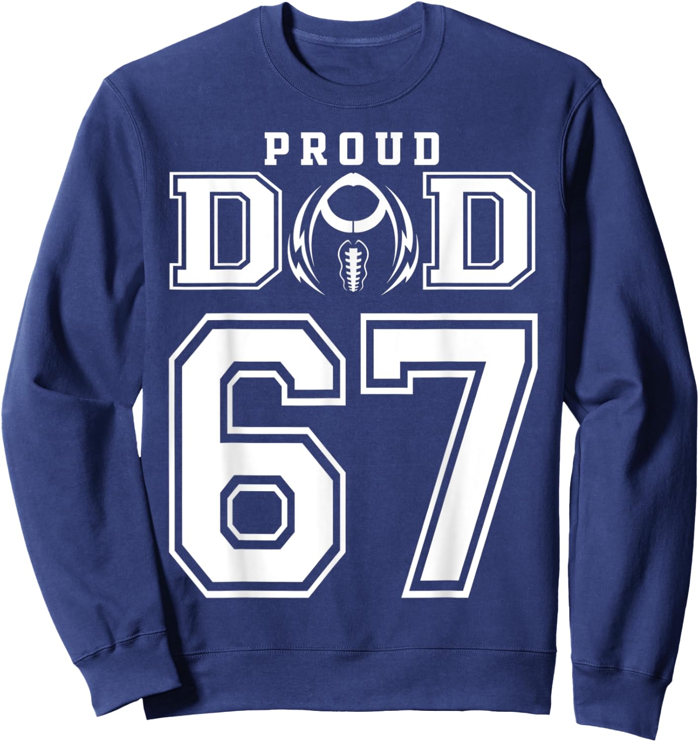 Custom Proud Football Dad Number 67 Personalized Sweatshirt - Sweatshirt | Navy